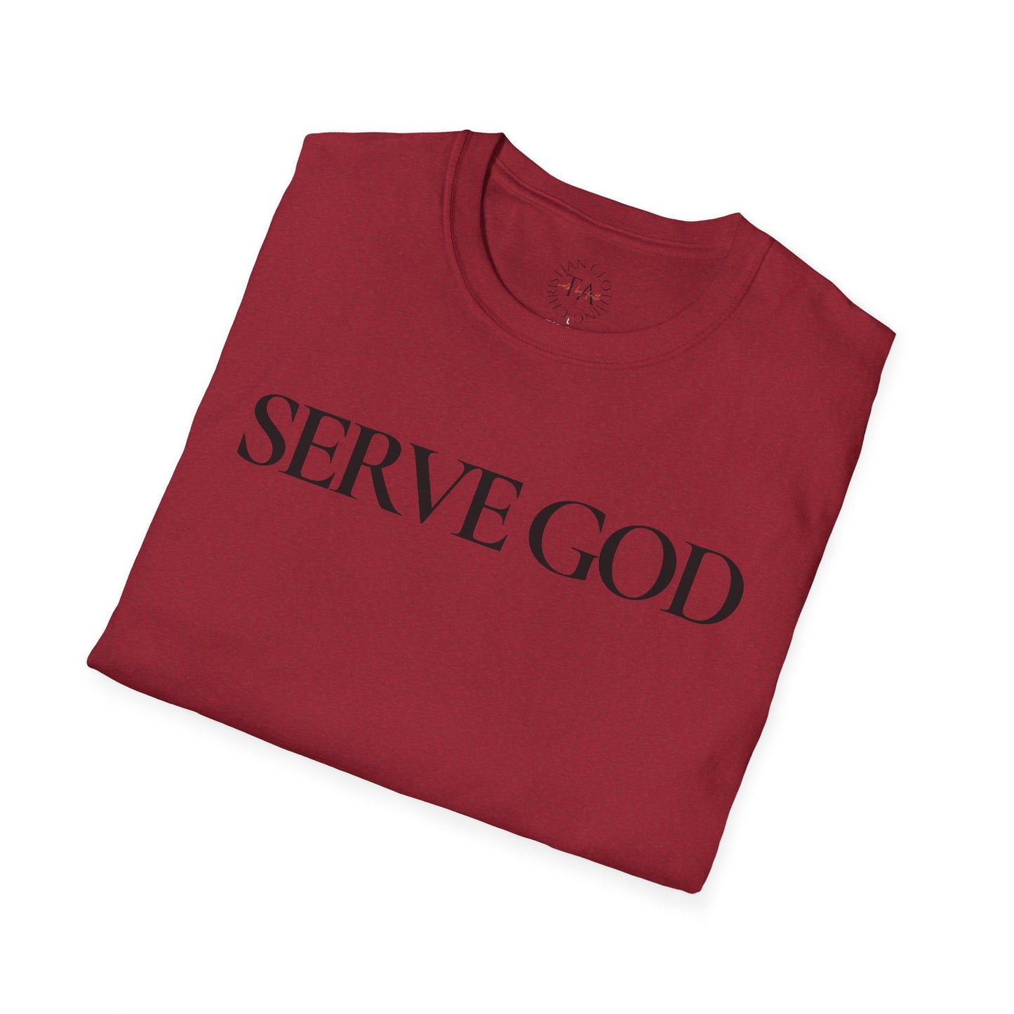 Faith Inspired "Serve God" T-Shirt - Inspirational Faith-Based Christian Gift