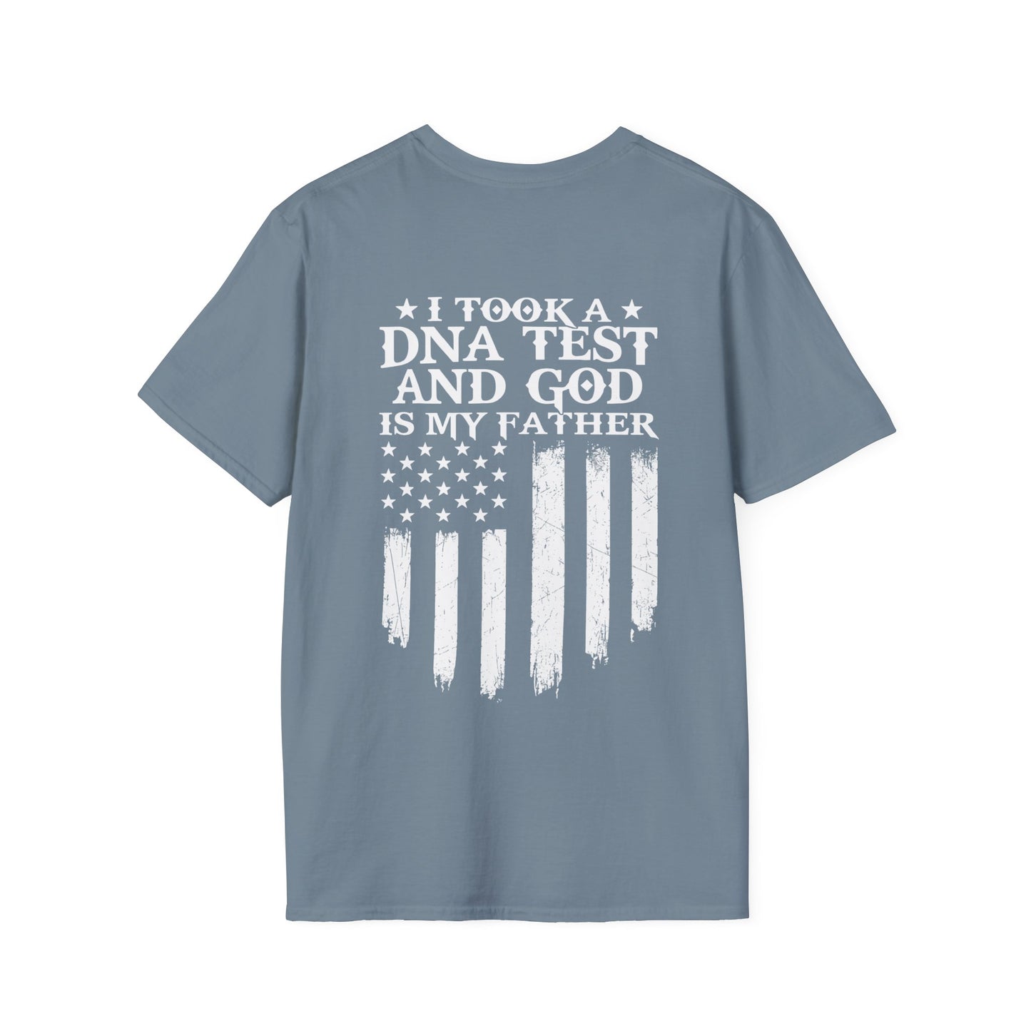 Patriotic DNA Test T-Shirt - Unisex Softstyle - I took a DNA test and GOD is my father