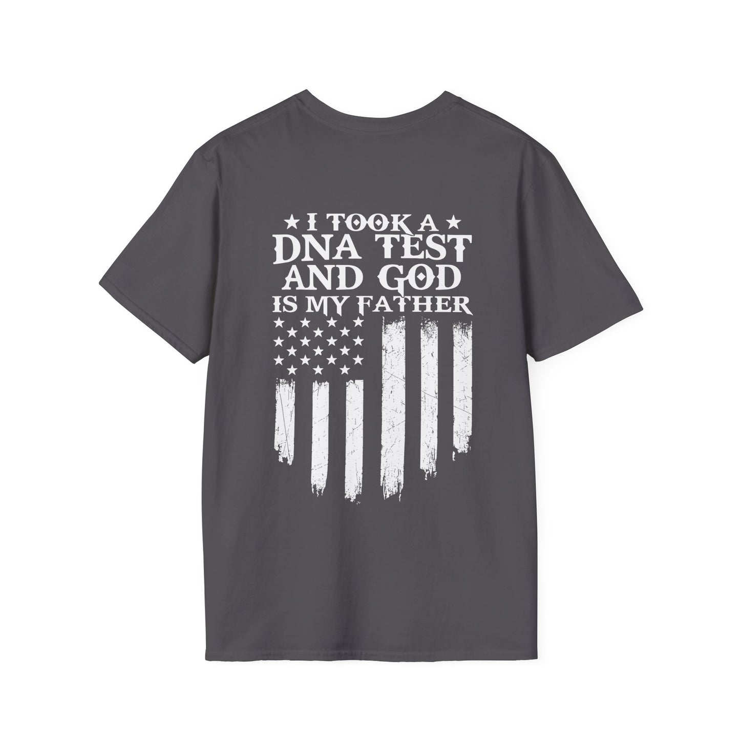 Patriotic DNA Test T-Shirt - Unisex Softstyle - I took a DNA test and GOD is my father