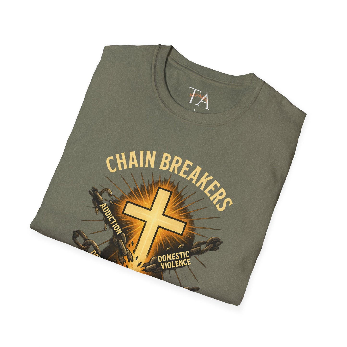 Chain Breakers T-Shirt - Breaking Chains of Addiction and Domestic Violence