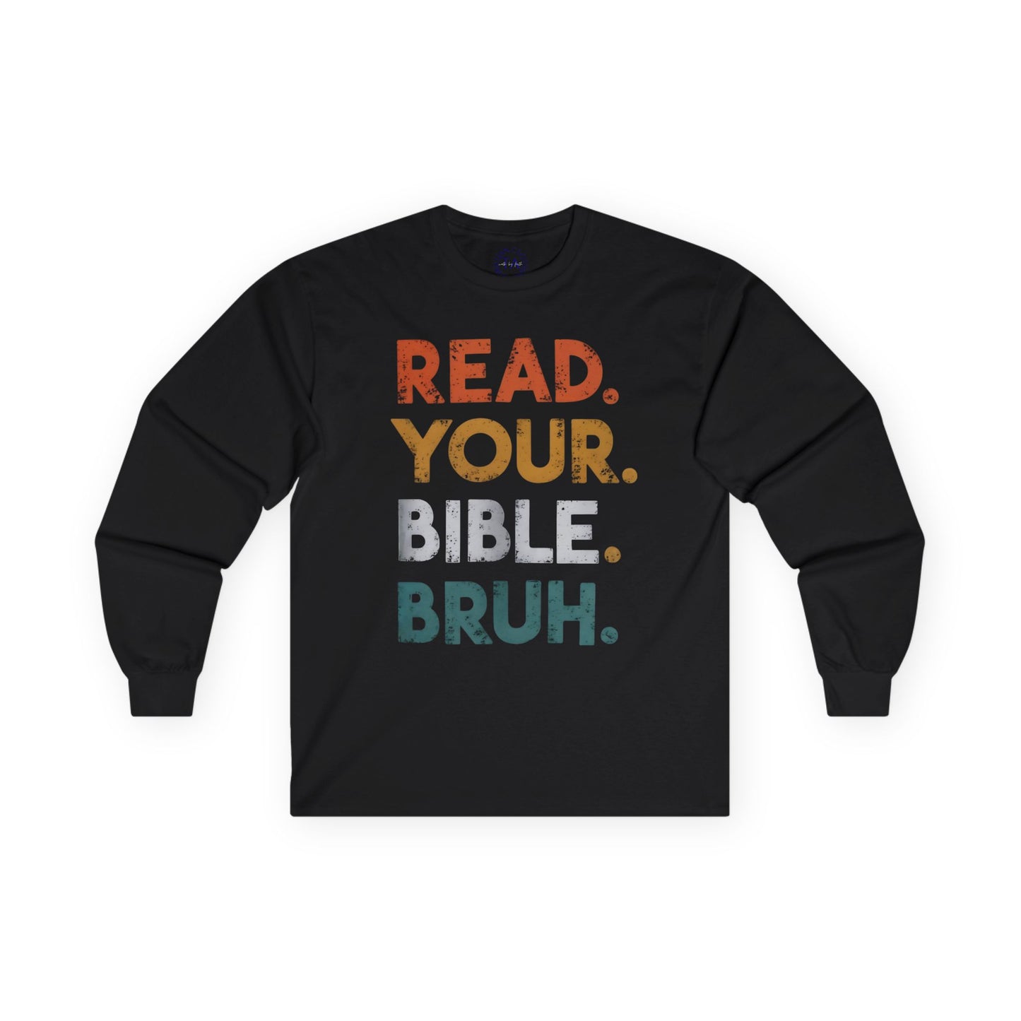 Faith Inspired Long Sleeve Tee: Read Your Bible Bruh - Unisex Apparel for Christians