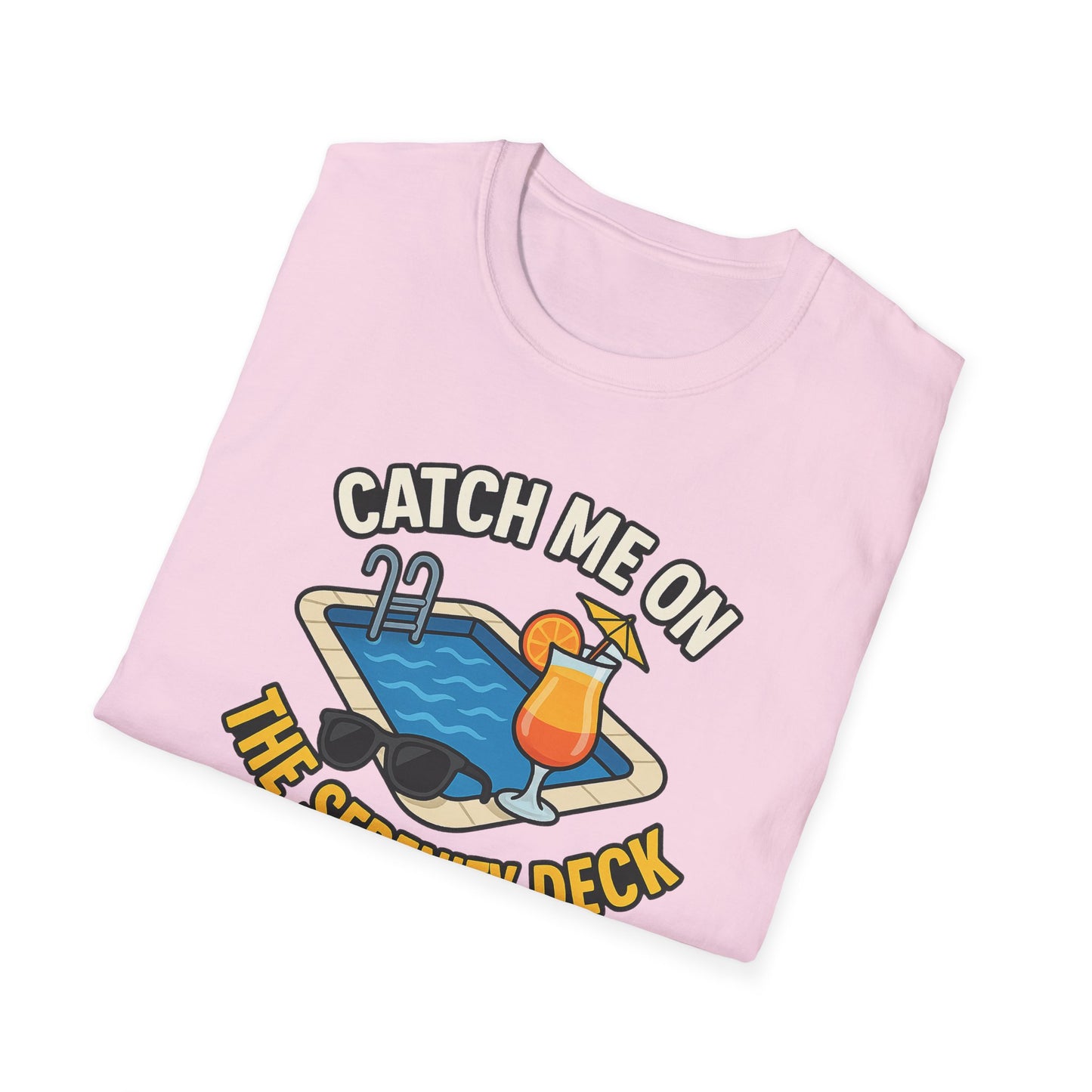 Catch Me on the Serenity Deck Unisex Softstyle T-Shirt, Relaxation Tee, Vacation T-Shirt, Beachwear, Gift for Travel Lovers