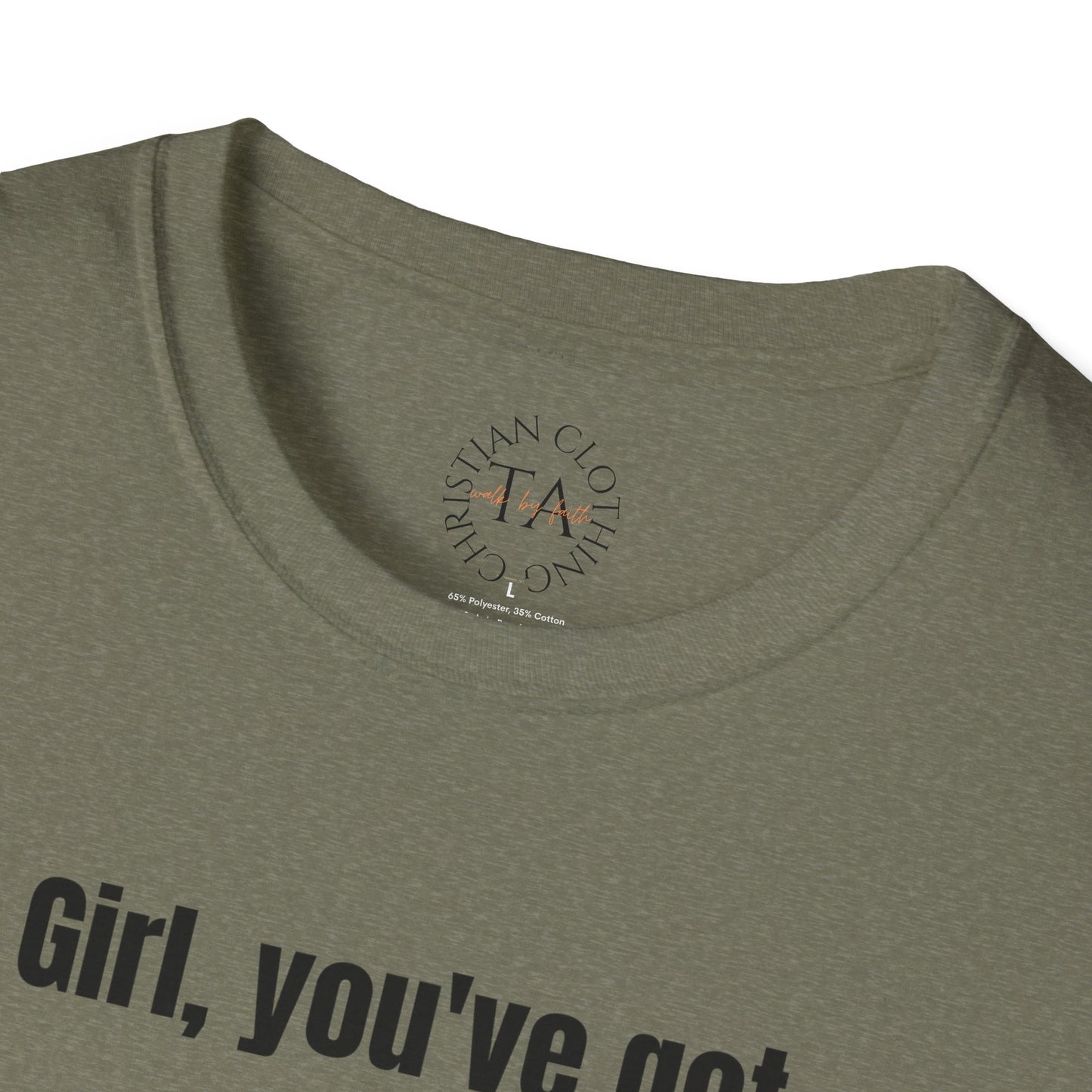 Faith Inspired Jesus T-Shirt Girl, You've got Jesus