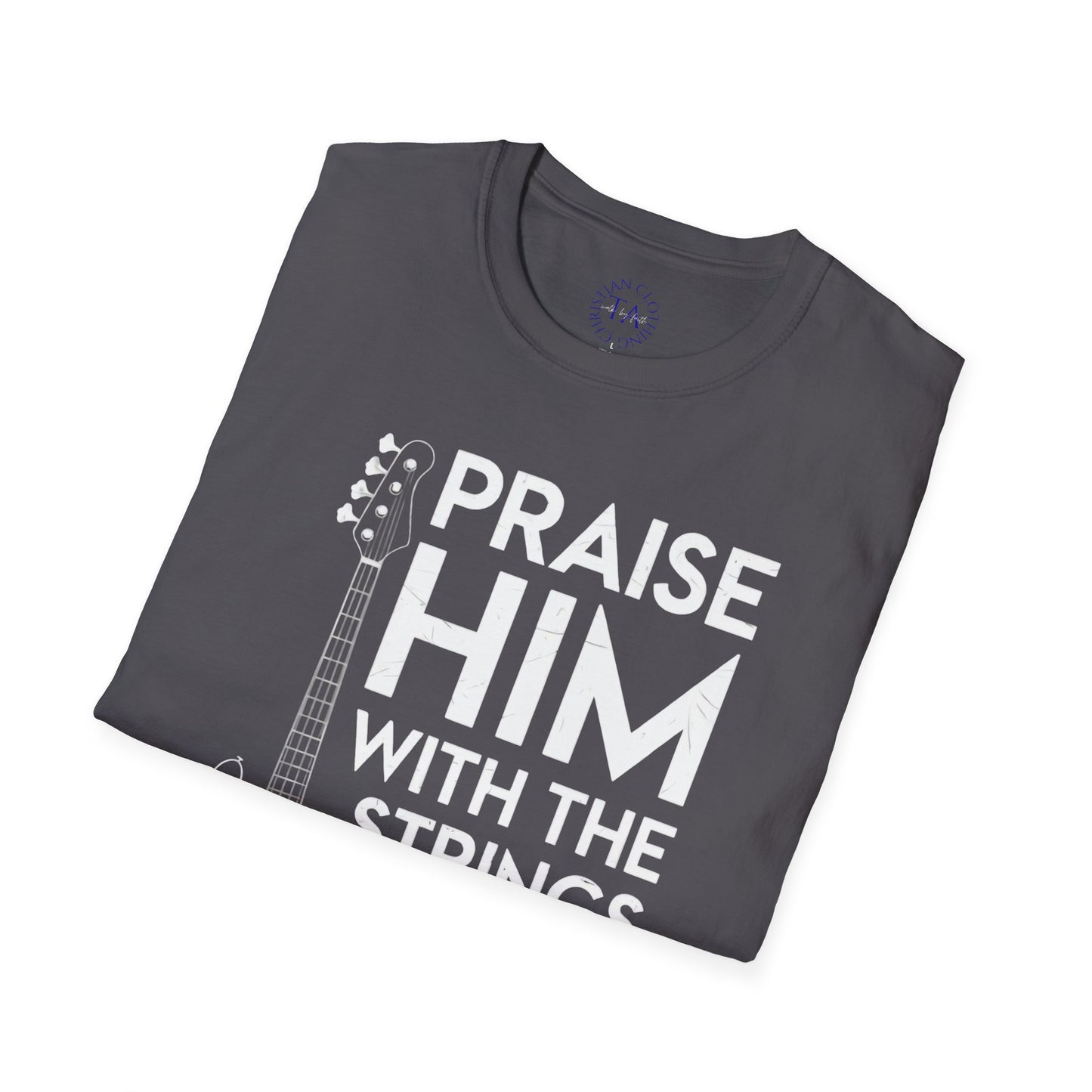 Faith Inspired Guitar T-Shirt - Praise Hime With The Strings - Psalm 150:4