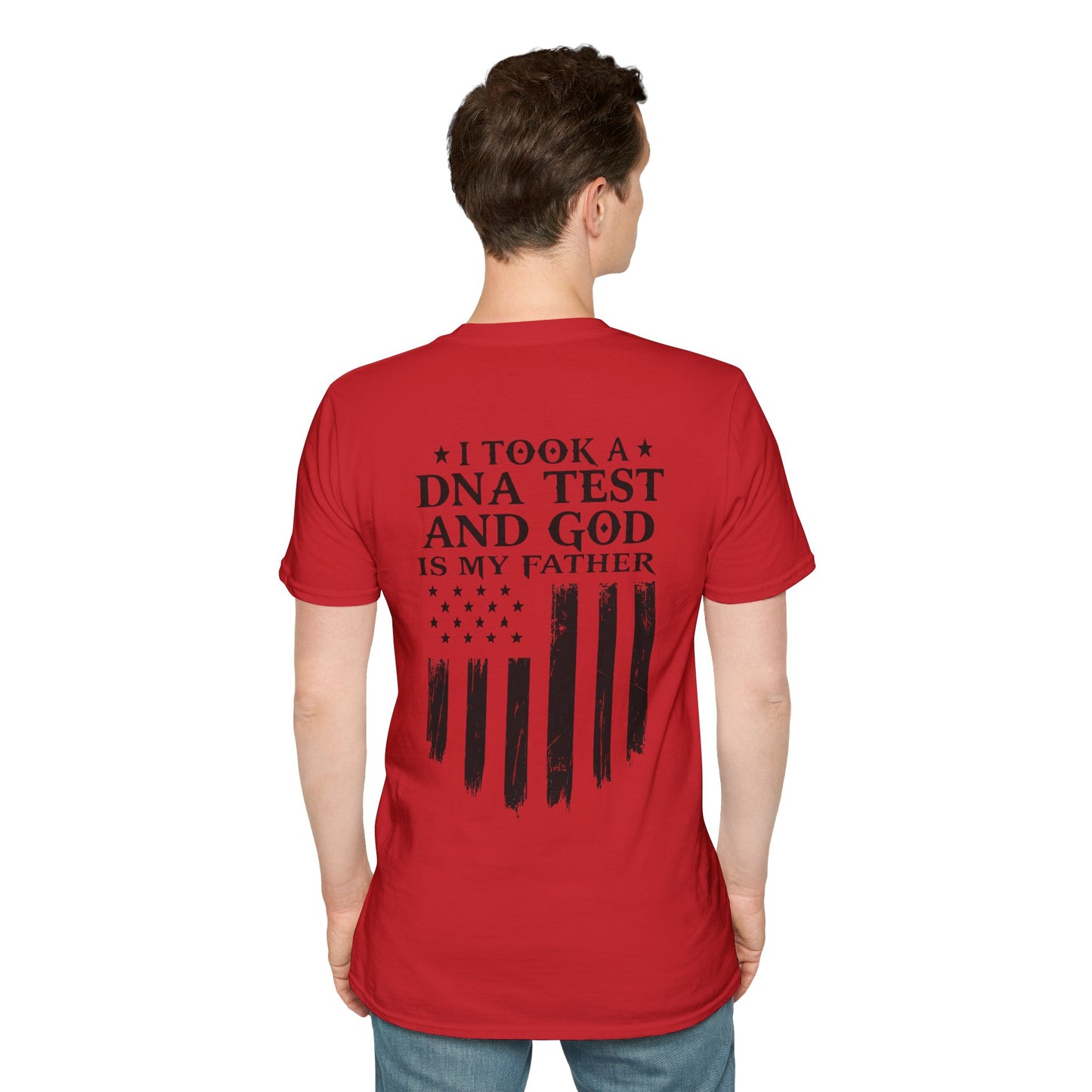 Patriotic DNA Test T-Shirt - Unisex Softstyle - I took a DNA test and GOD is my father
