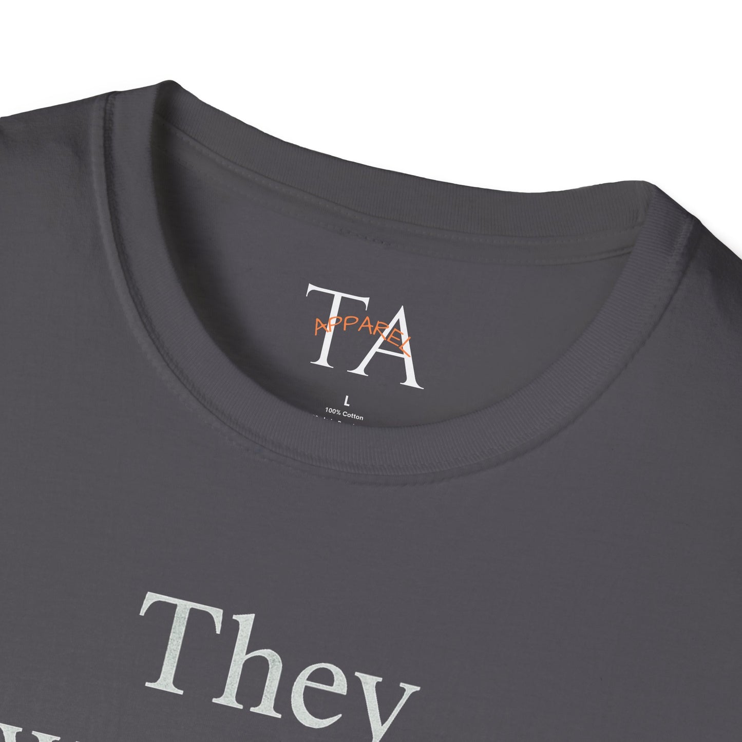 They Want You To Be Like Them - Empowerment Unisex T-Shirt | Confidence, Self-Expression, Casual Style, Gift for Friends, Motivational Wear
