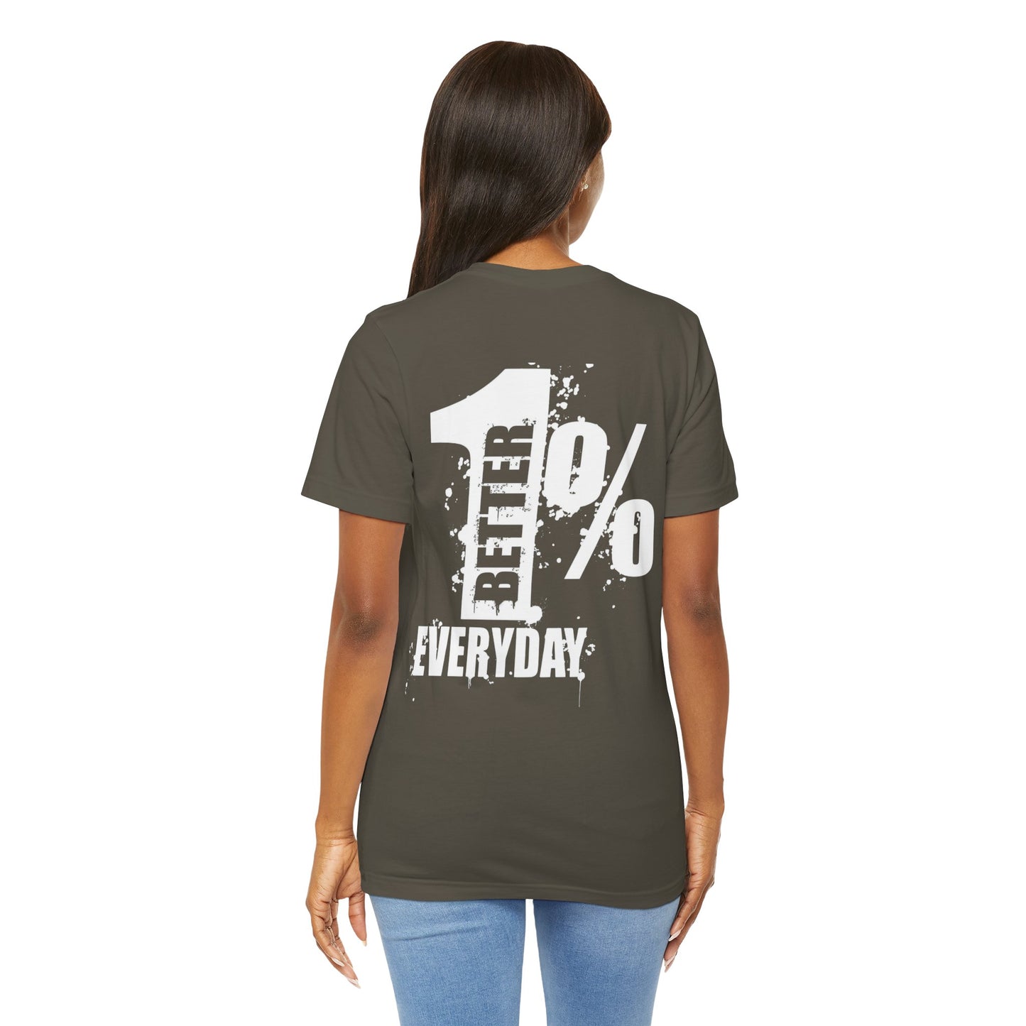 1% Better Everyday Unisex Bella - Inspirational Tee