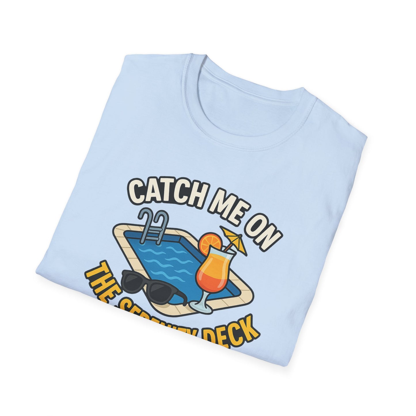 Catch Me on the Serenity Deck Unisex Softstyle T-Shirt, Relaxation Tee, Vacation T-Shirt, Beachwear, Gift for Travel Lovers