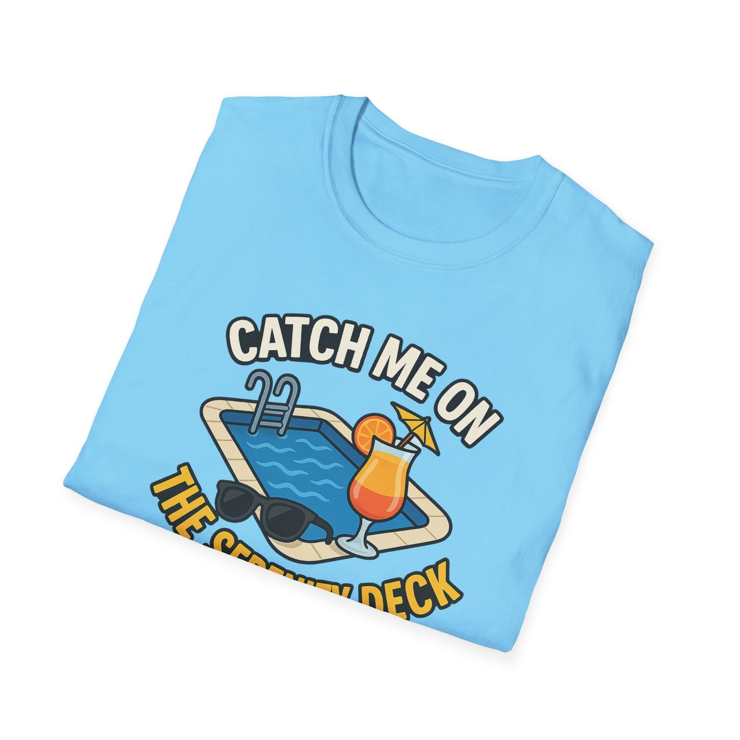 Catch Me on the Serenity Deck Unisex Softstyle T-Shirt, Relaxation Tee, Vacation T-Shirt, Beachwear, Gift for Travel Lovers