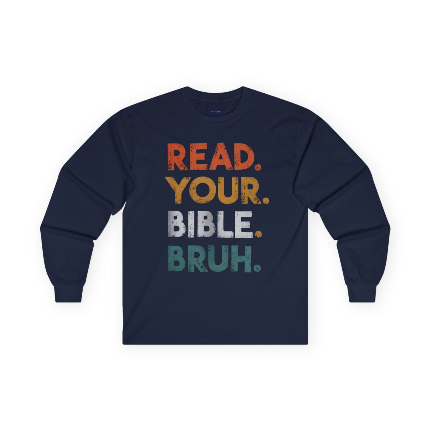 Faith Inspired Long Sleeve Tee: Read Your Bible Bruh - Unisex Apparel for Christians