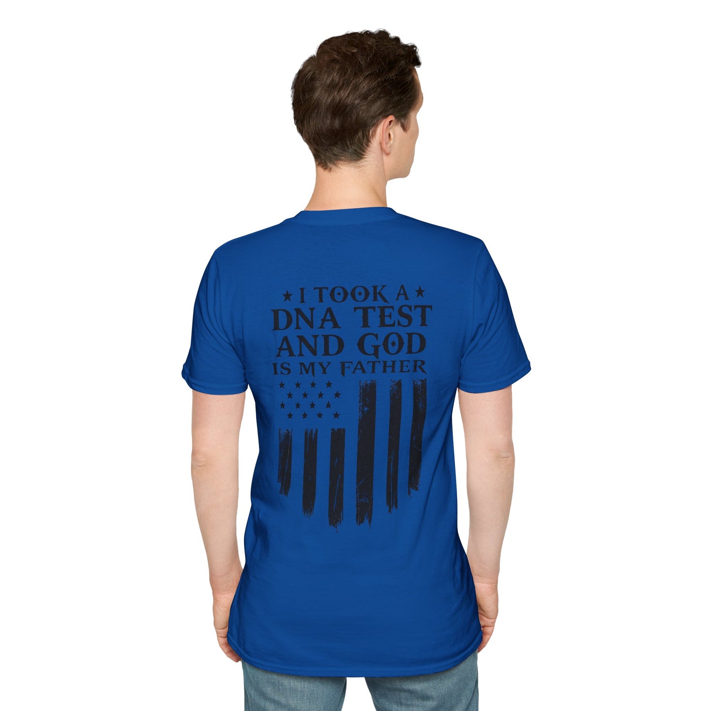 Patriotic DNA Test T-Shirt - Unisex Softstyle - I took a DNA test and GOD is my father