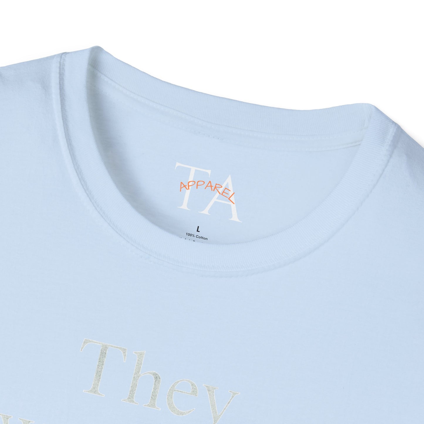 They Want You To Be Like Them - Empowerment Unisex T-Shirt | Confidence, Self-Expression, Casual Style, Gift for Friends, Motivational Wear