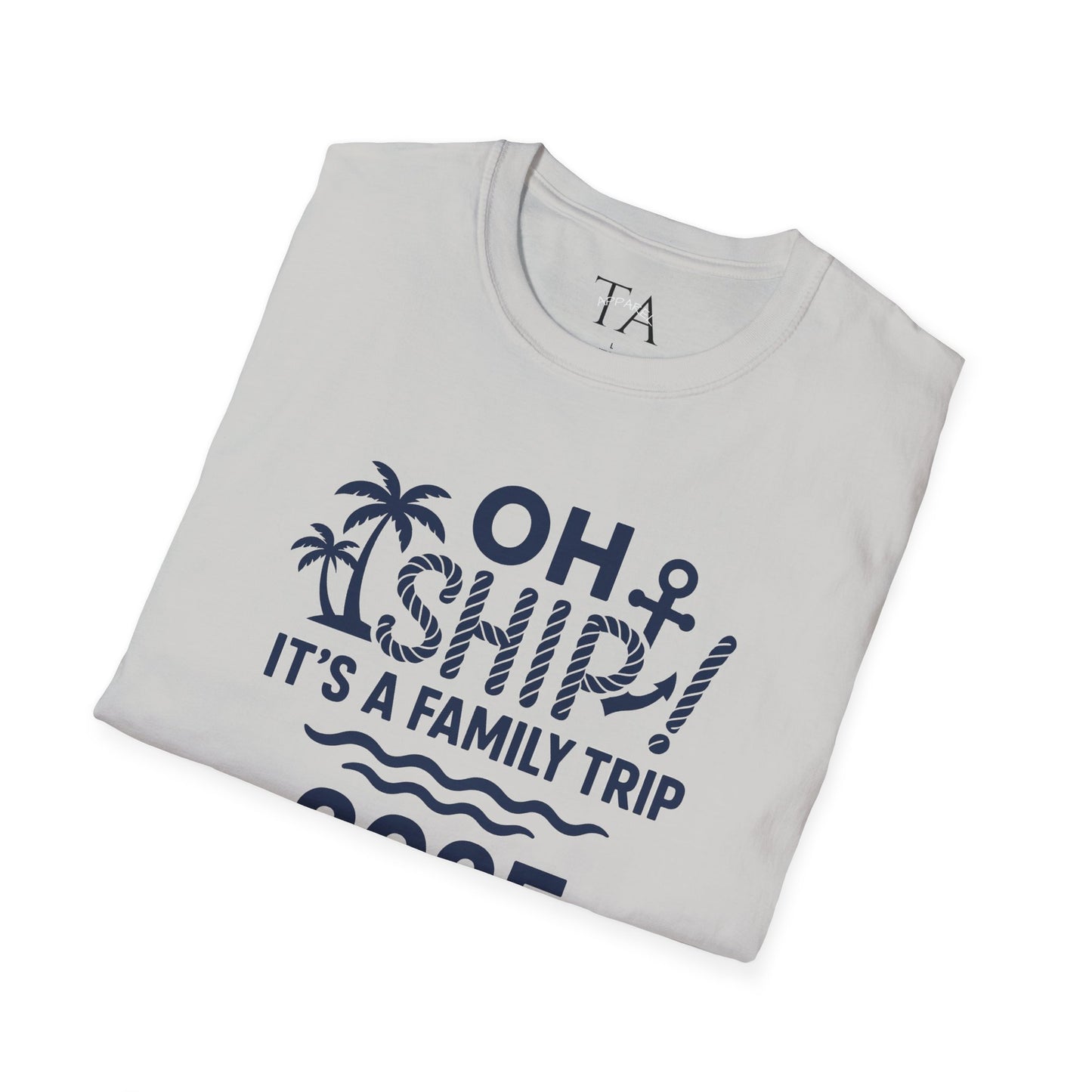 Family Cruise Vacation T-Shirt - Oh Ship, It's A Family Trip