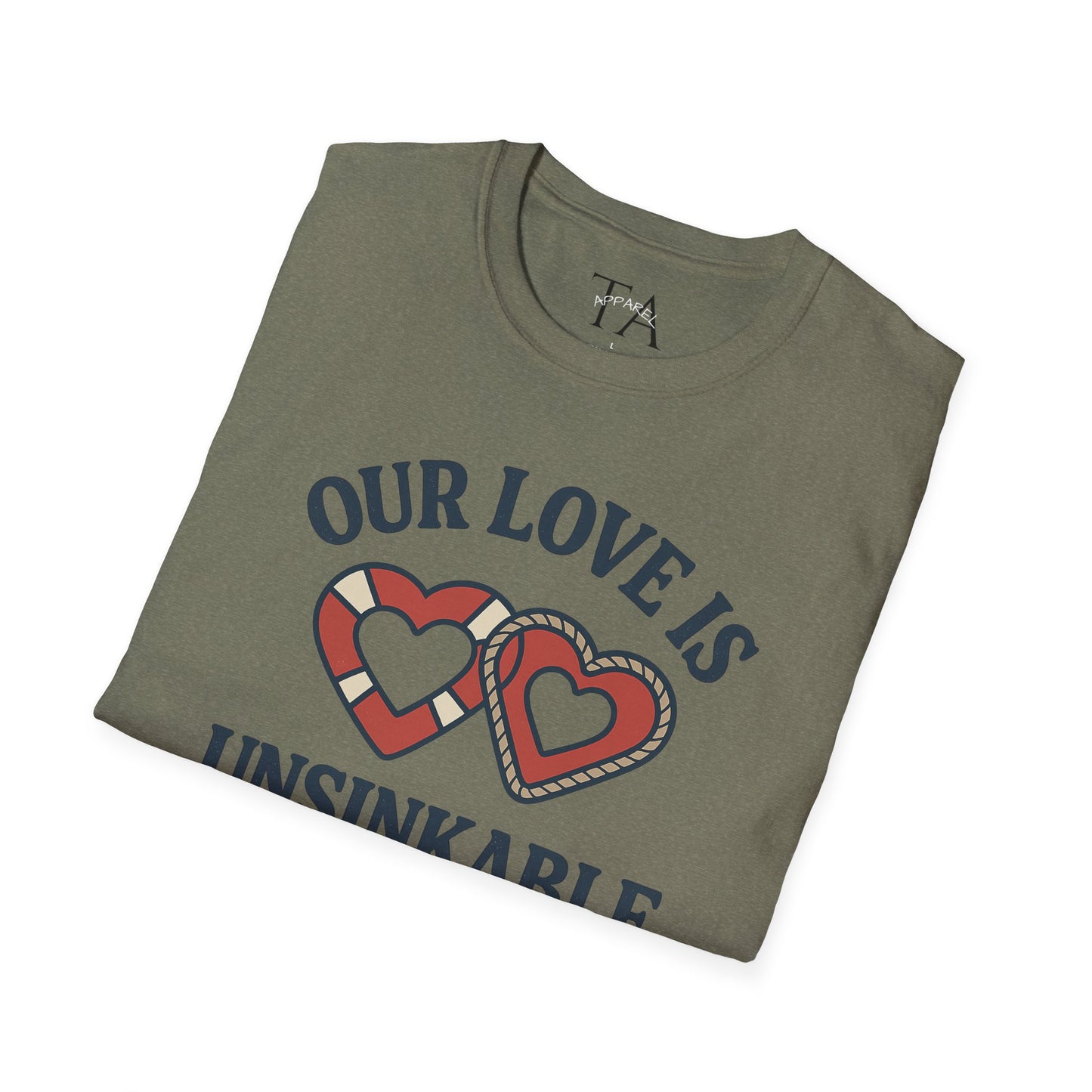 Our Love Is Unsinkable Love T-Shirt