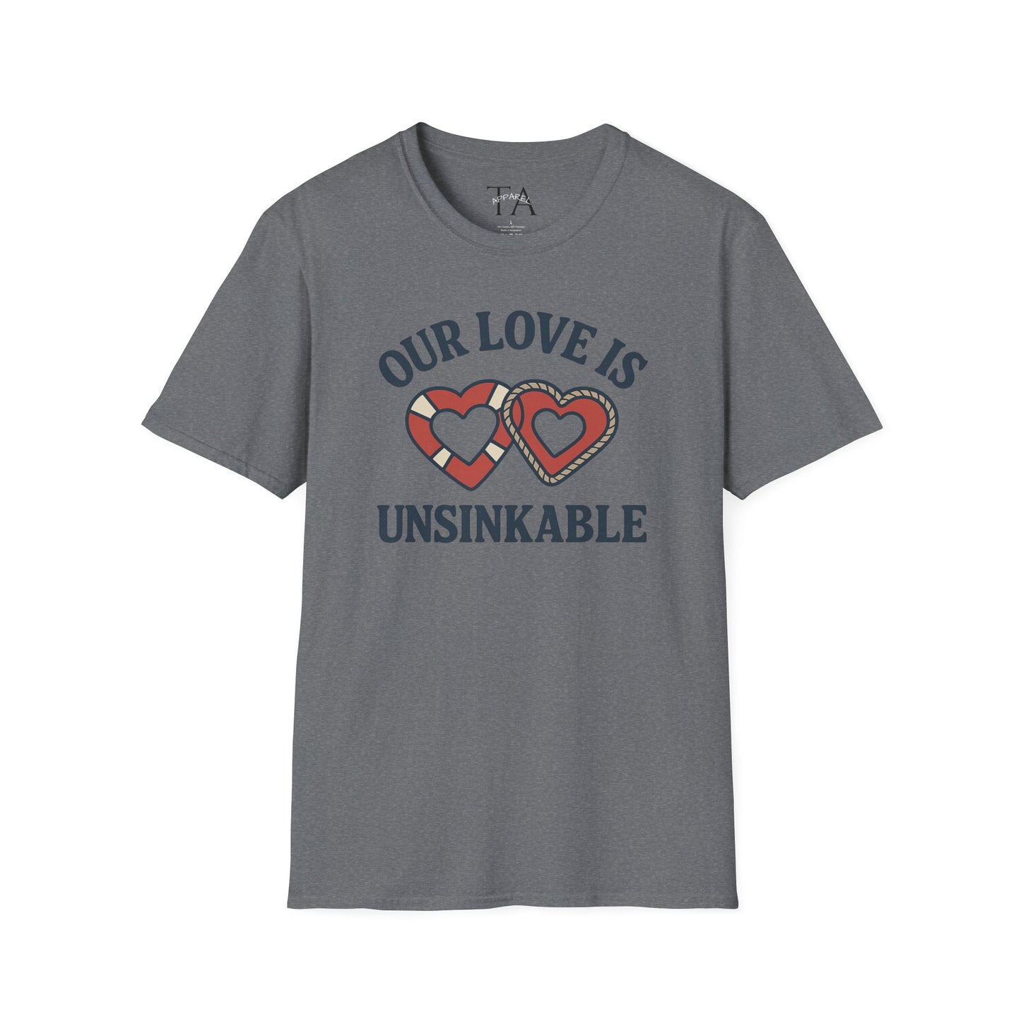 Our Love Is Unsinkable Love T-Shirt