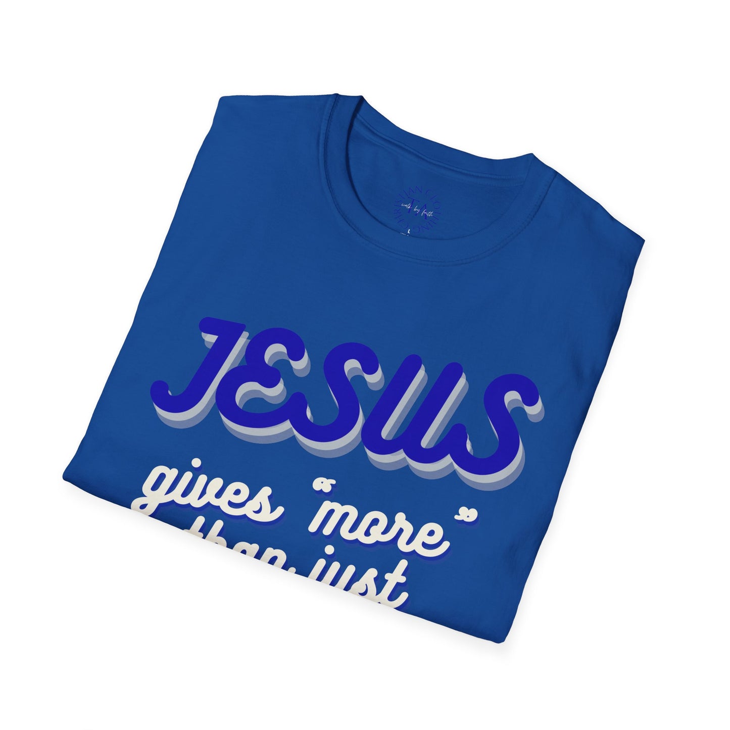 Faith Inspired Jesus Unisex T-Shirt - JESUS gives more than just forgiveness