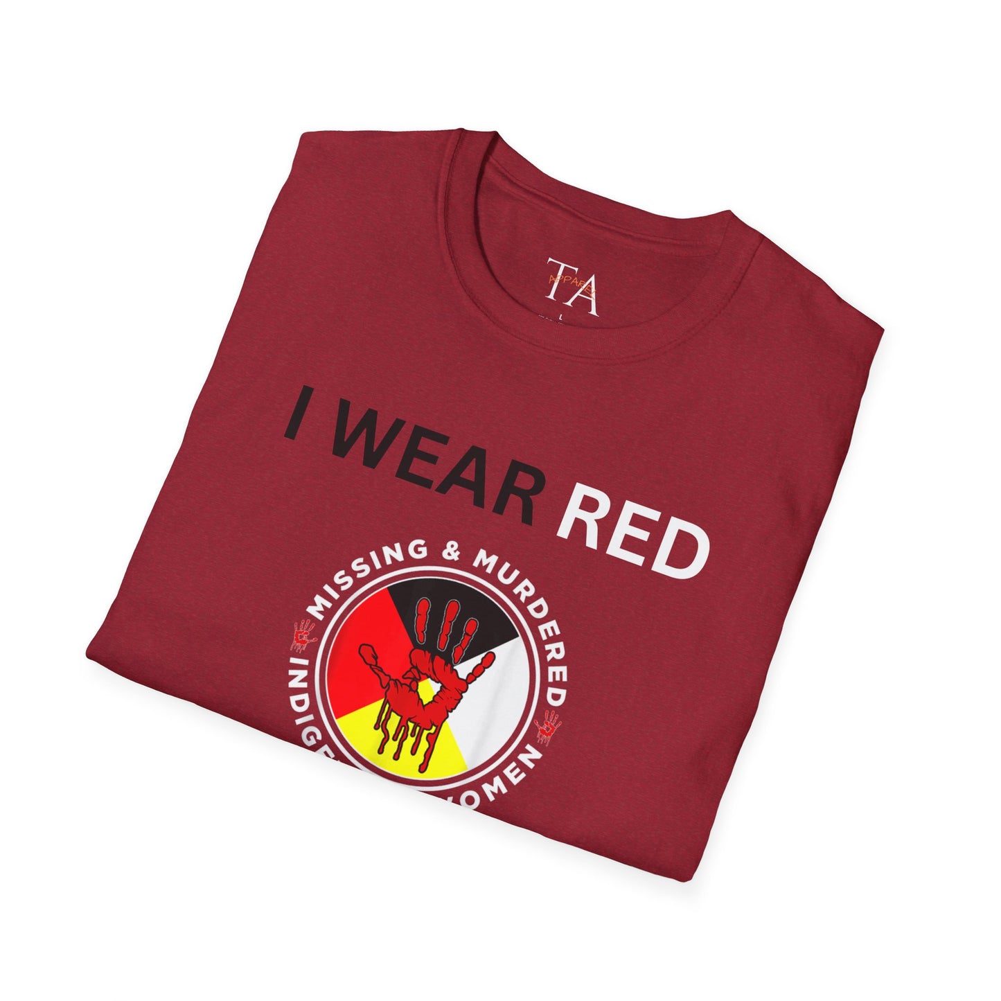 MMIW Unisex Softstyle T-Shirt with 'I Wear Red - MMIW' Design | Awareness Apparel, Indigenous Rights, Casual Wear, Statement Clothing, Gift Idea