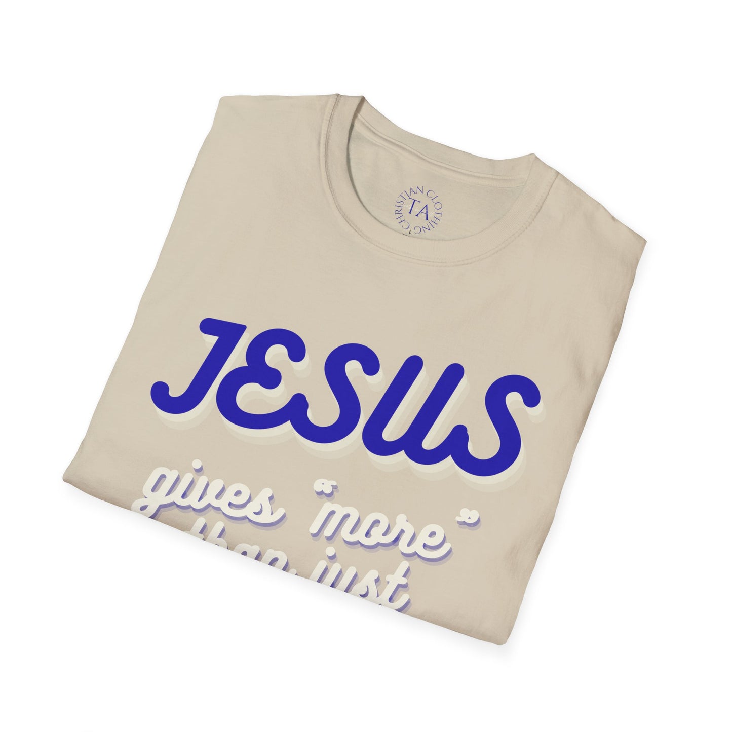 Faith Inspired Jesus Unisex T-Shirt - JESUS gives more than just forgiveness