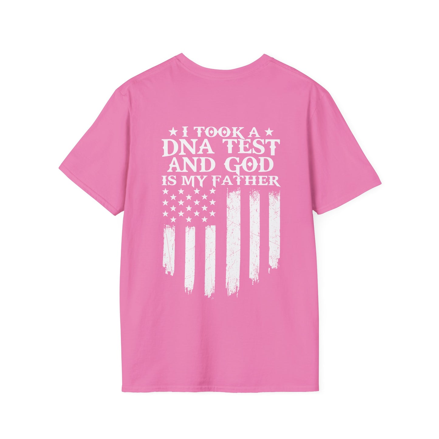 Patriotic DNA Test T-Shirt - Unisex Softstyle - I took a DNA test and GOD is my father