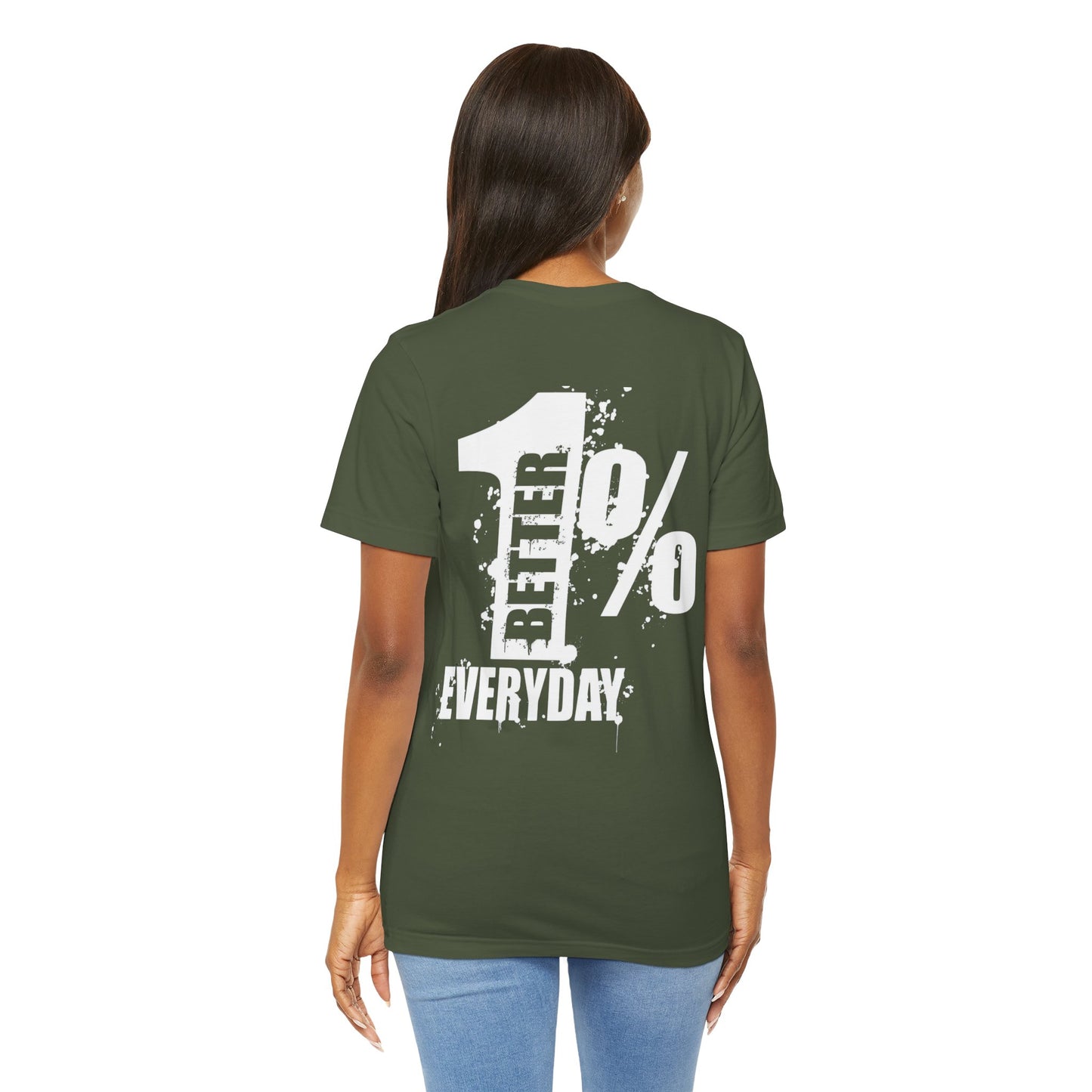 1% Better Everyday Unisex Bella - Inspirational Tee