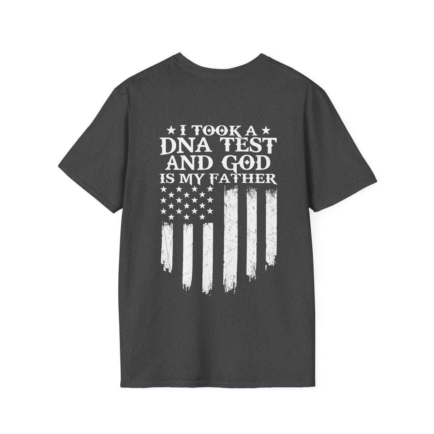 Patriotic DNA Test T-Shirt - Unisex Softstyle - I took a DNA test and GOD is my father