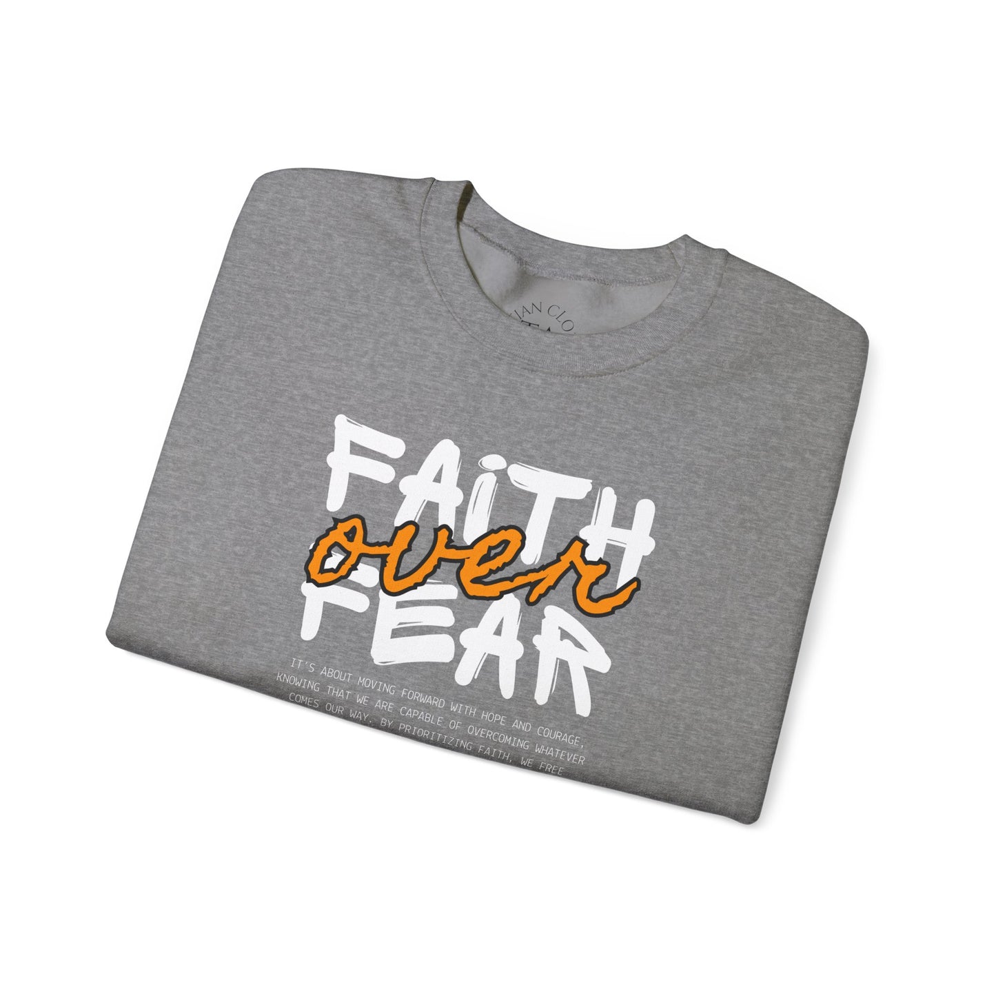 Faith Inspired Faith Over Fear Christian Sweatshirt, Inspirational Religious Apparel, Quality Design by My Son, Unisex Crewneck Jumper, Religious Gift,