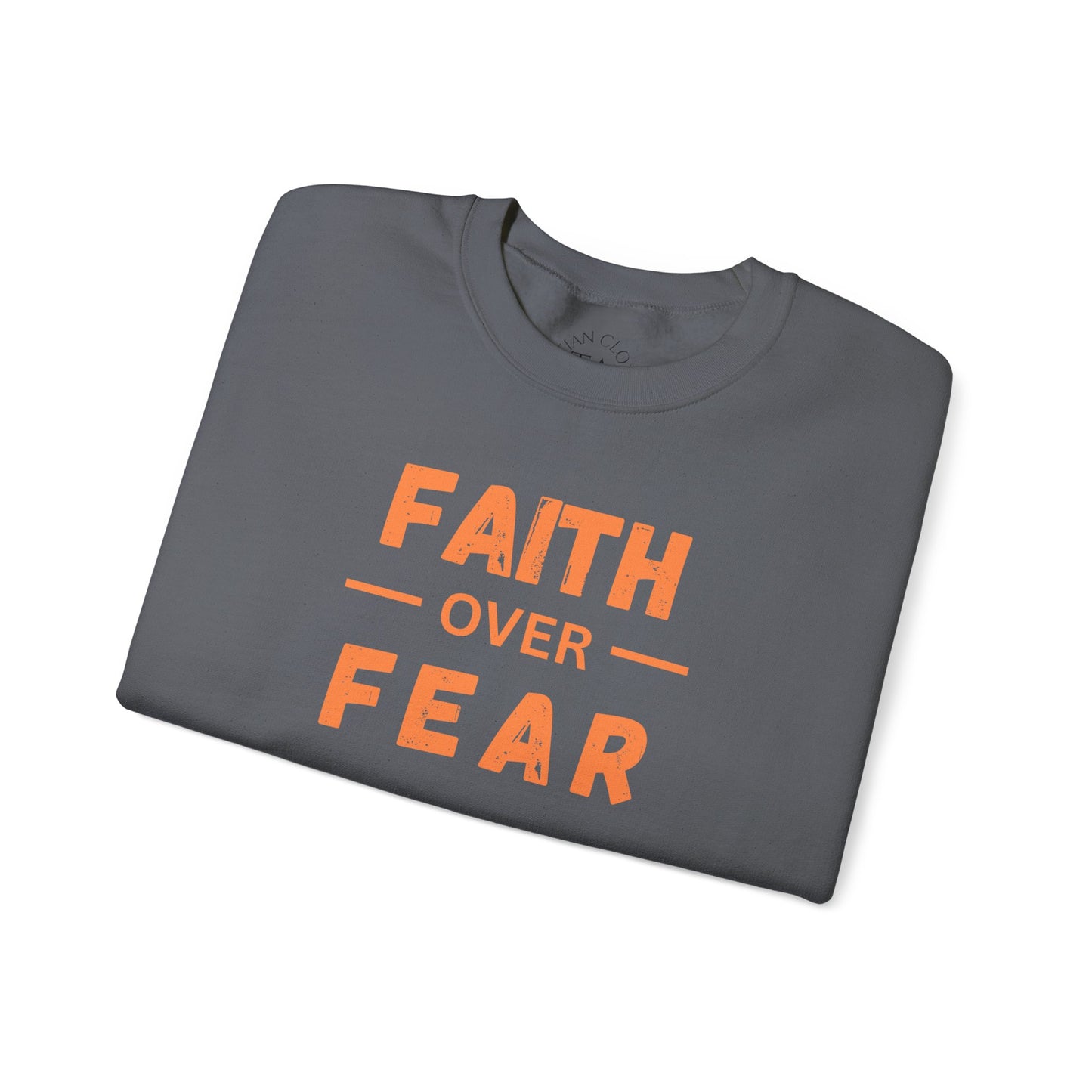 Faith Inspired Faith over Fear Crewneck Sweatshirt -Customizable