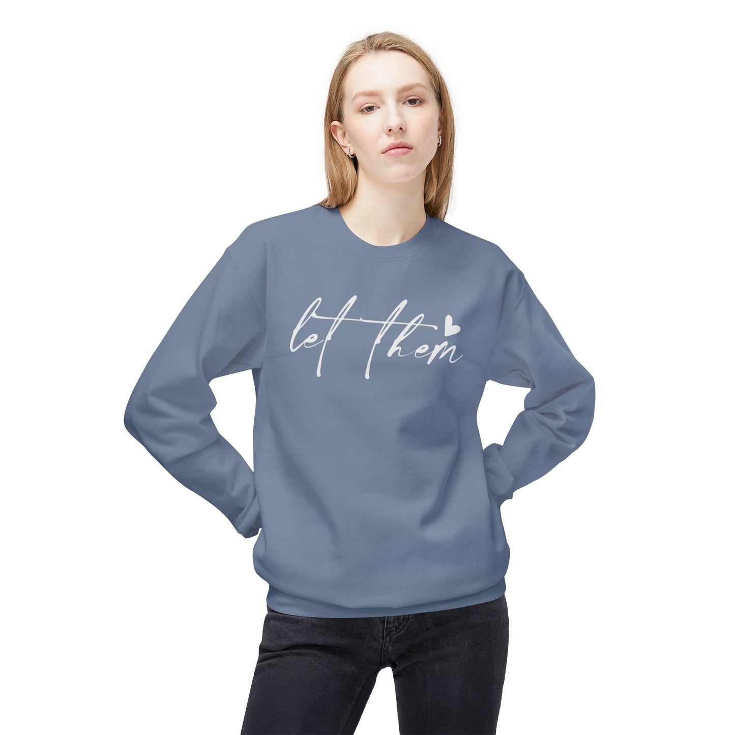 Let Them - Sweatshirt, Mental Health Awareness, Cozy Gift, Inspirational Apparel, Casual Outfit
