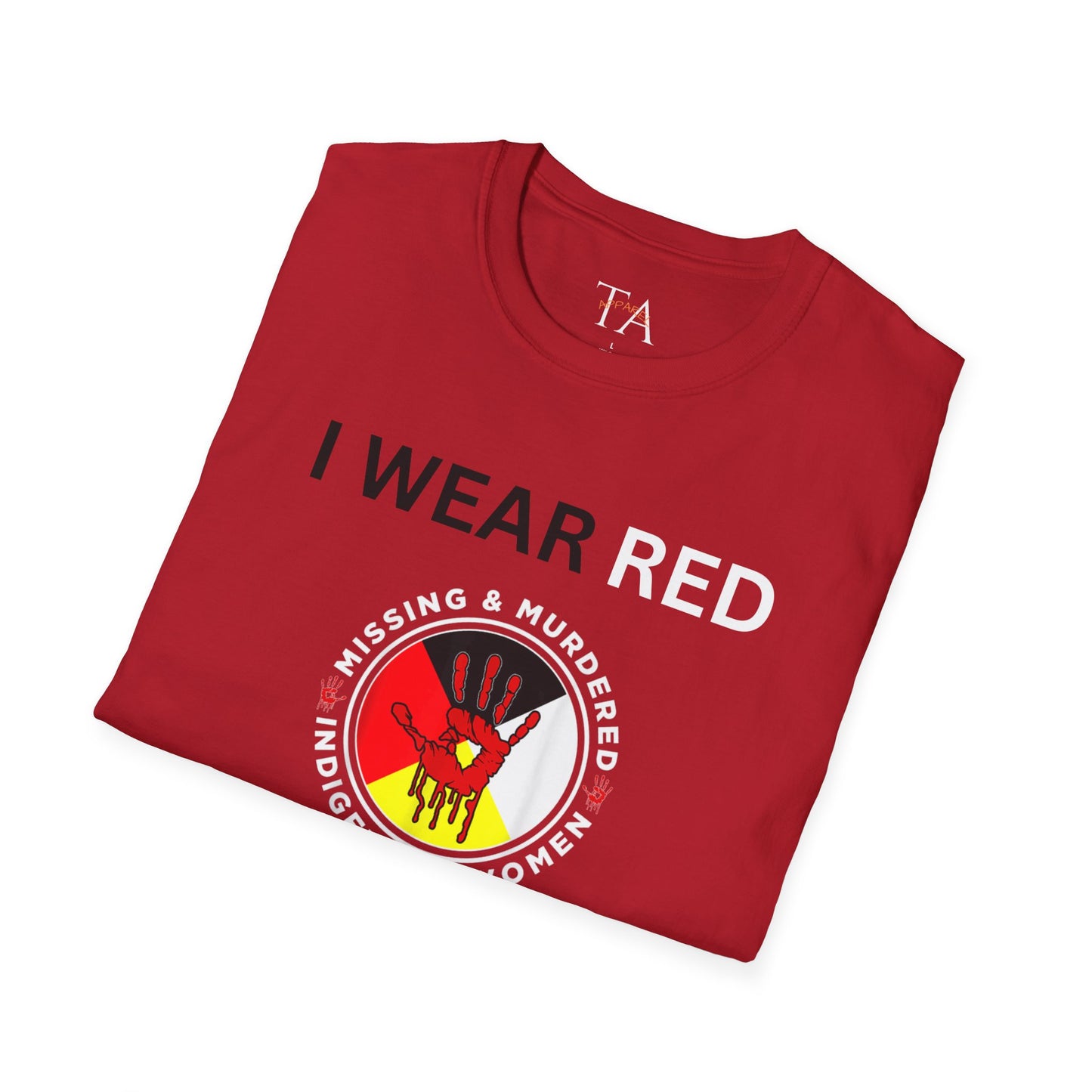 MMIW Unisex Softstyle T-Shirt with 'I Wear Red - MMIW' Design | Awareness Apparel, Indigenous Rights, Casual Wear, Statement Clothing, Gift Idea