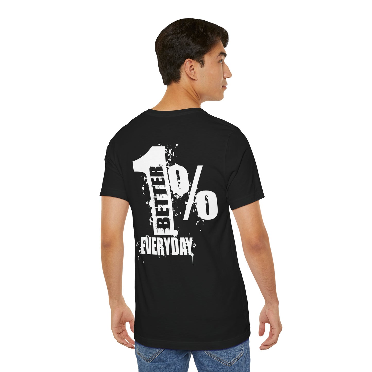 1% Better Everyday Unisex Bella - Inspirational Tee