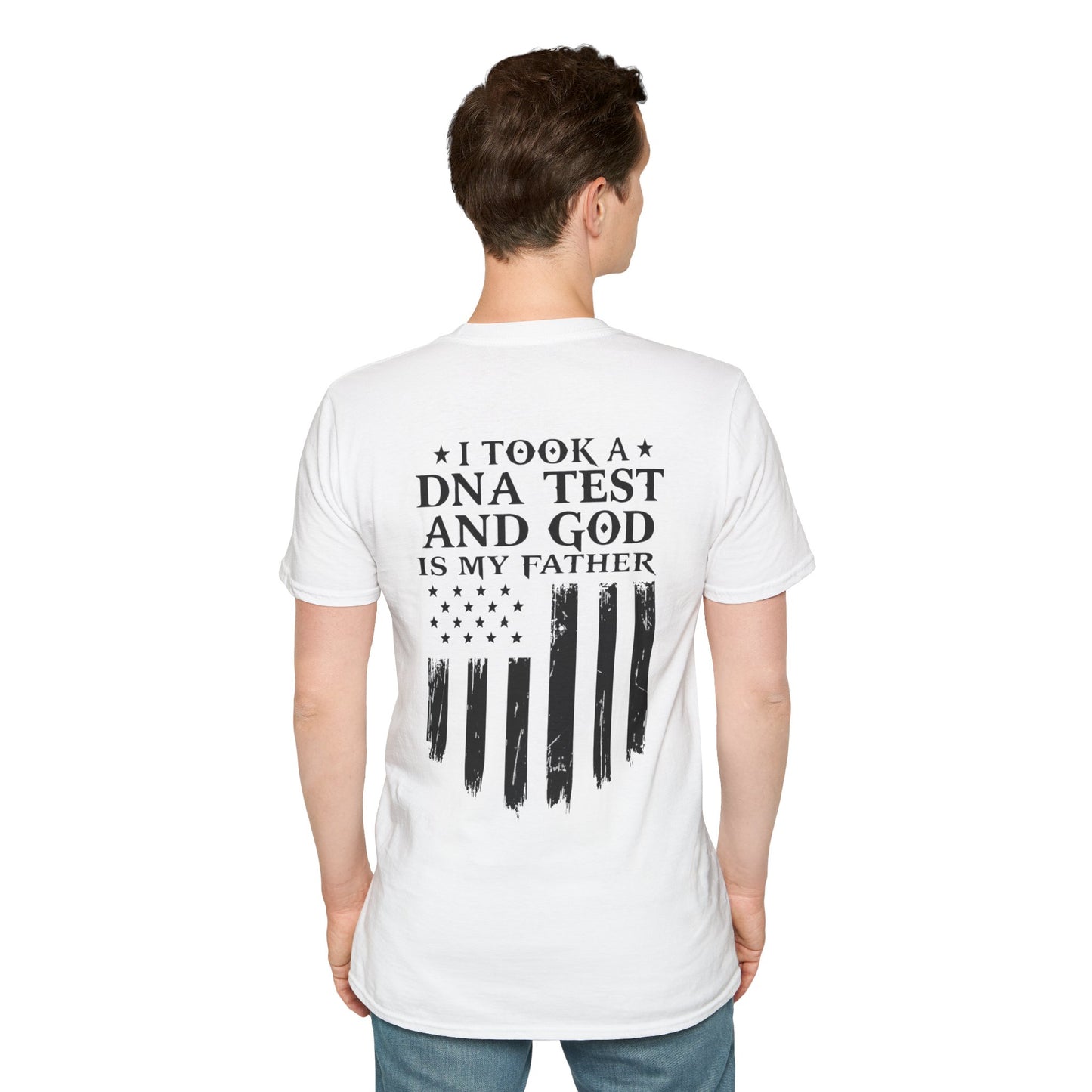 Patriotic DNA Test T-Shirt - Unisex Softstyle - I took a DNA test and GOD is my father