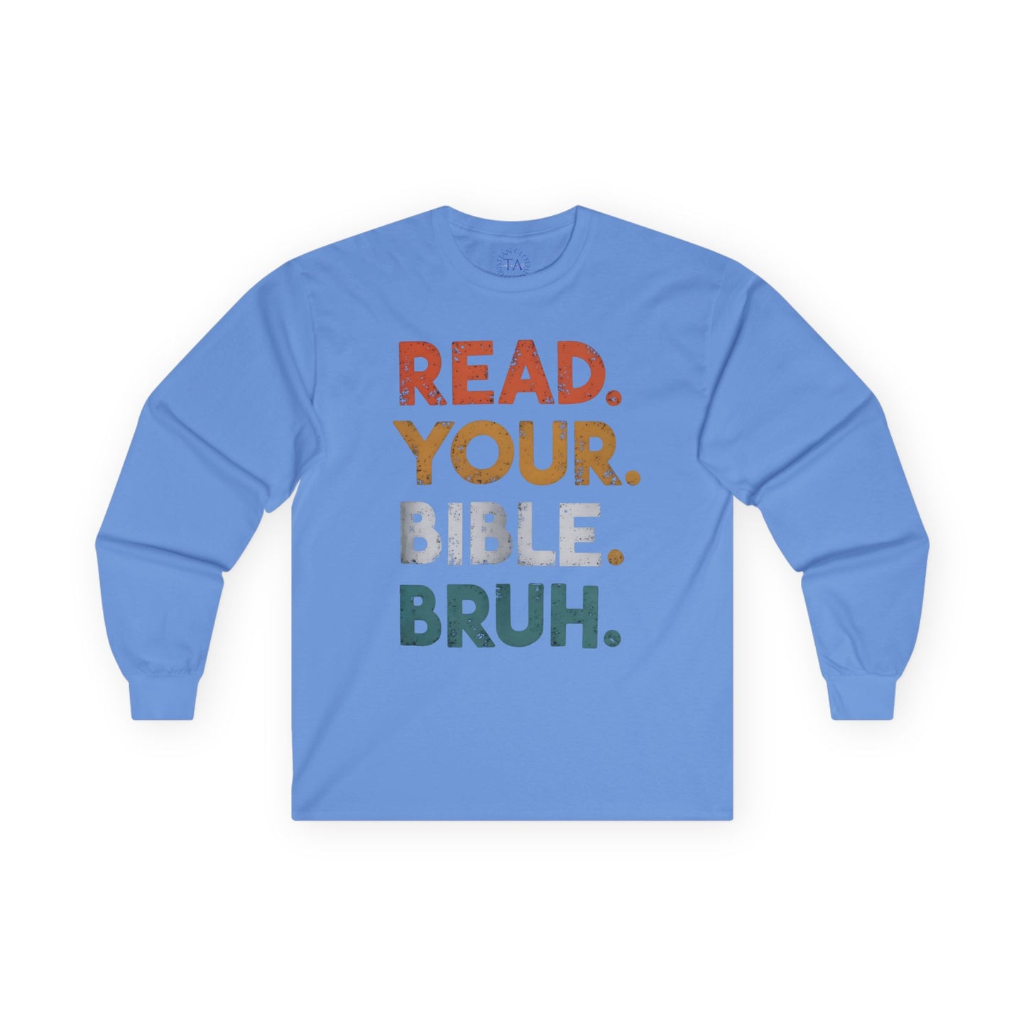 Faith Inspired Long Sleeve Tee: Read Your Bible Bruh - Unisex Apparel for Christians