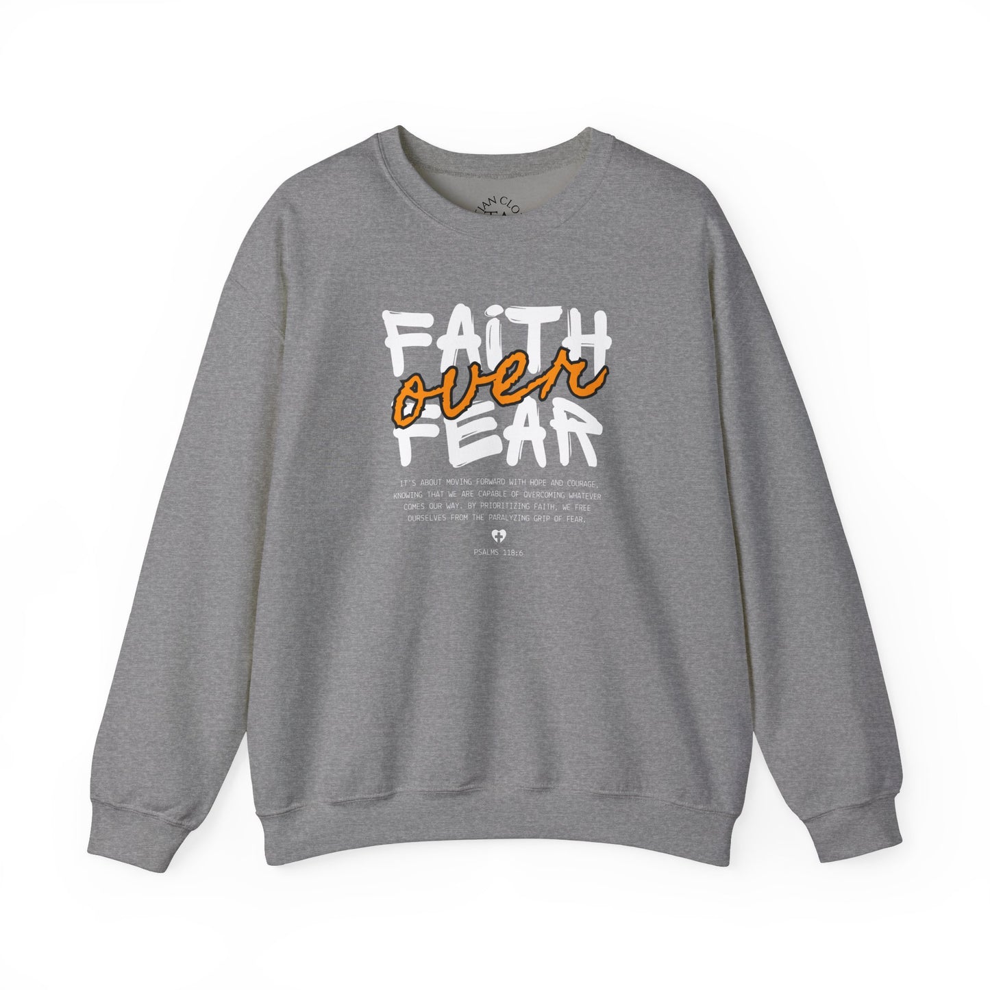 Faith Inspired Faith Over Fear Christian Sweatshirt, Inspirational Religious Apparel, Quality Design by My Son, Unisex Crewneck Jumper, Religious Gift,