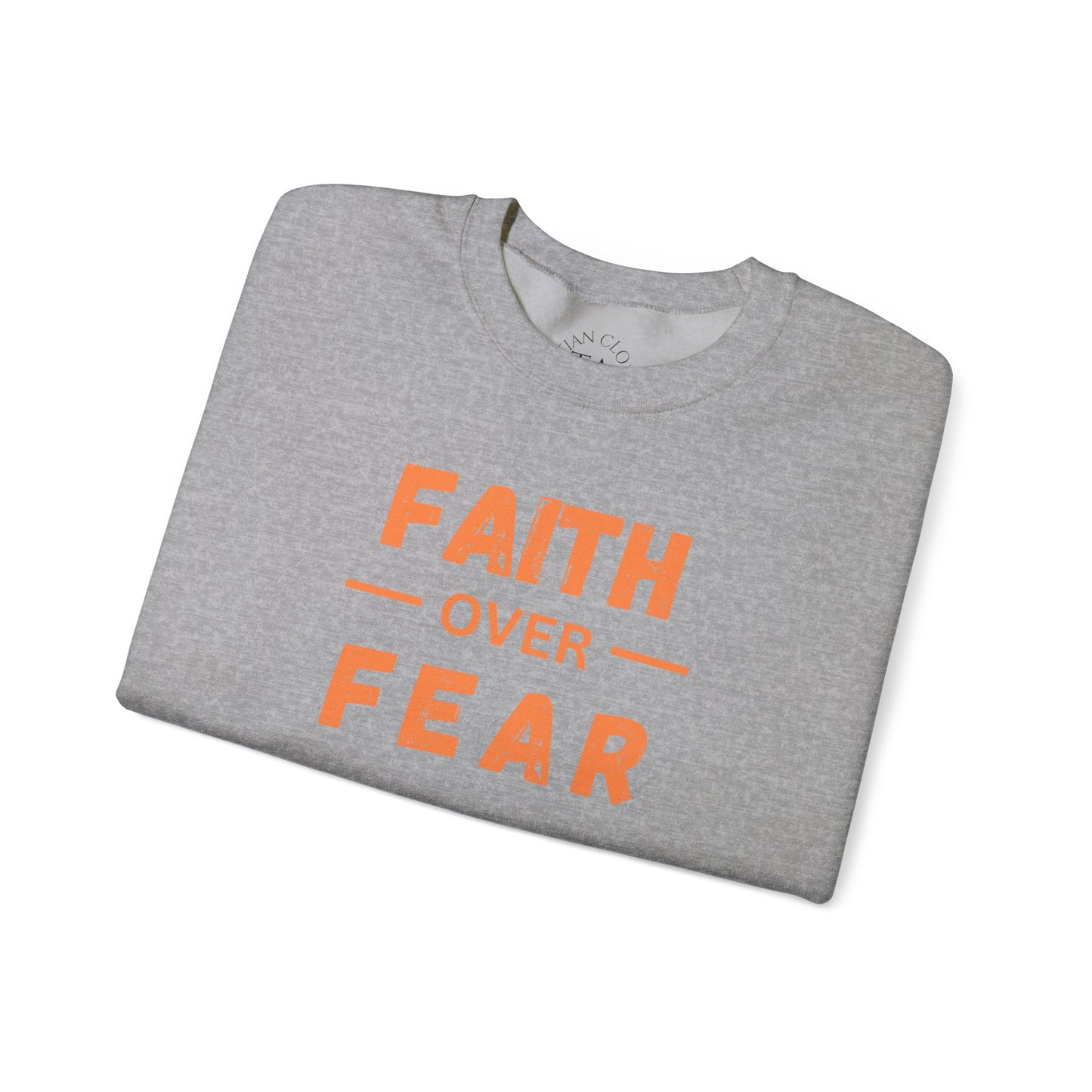 Faith Inspired Faith over Fear Crewneck Sweatshirt -Customizable