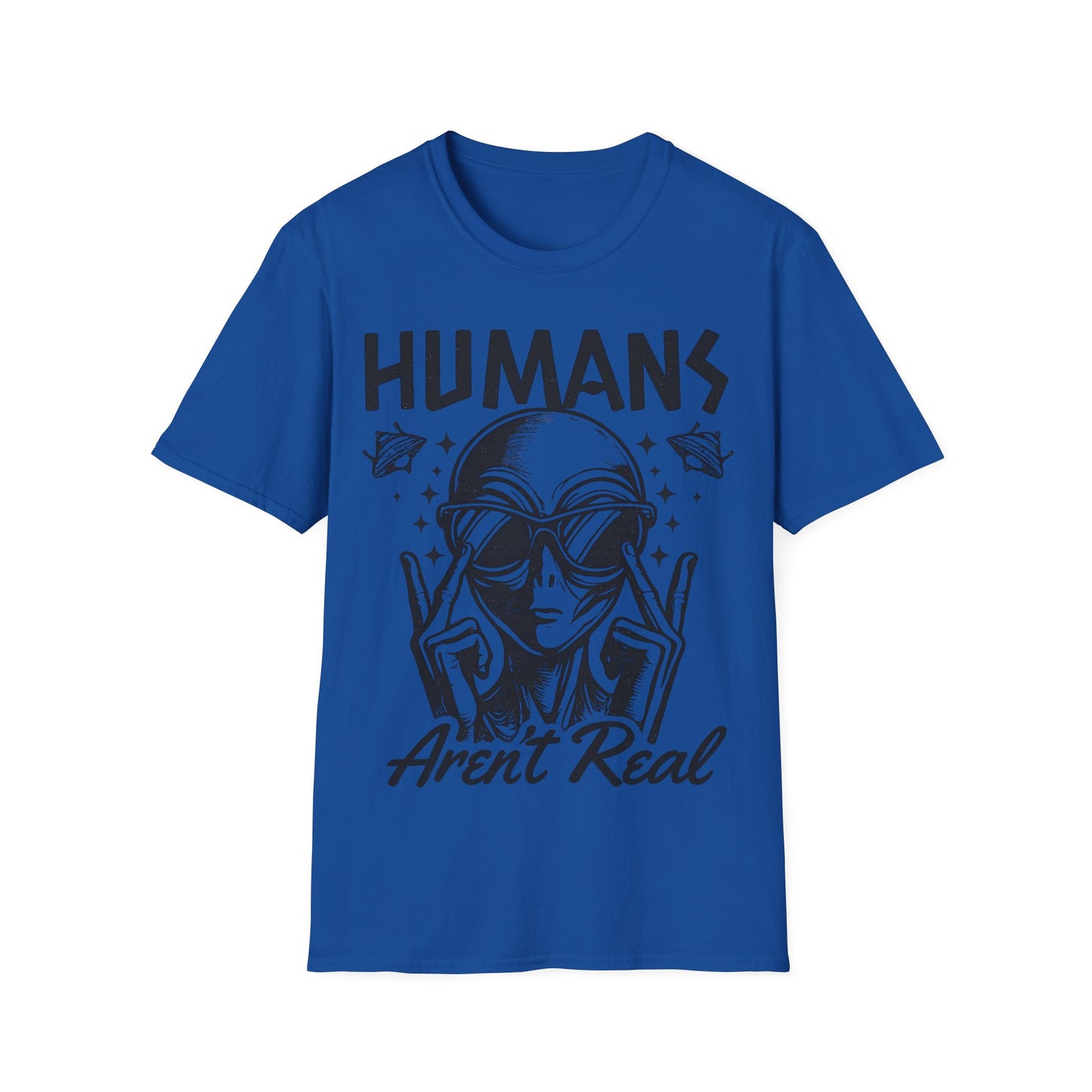 Humans Aren’t Real Alien Gildan Softstyle® T-ShirtUnisex