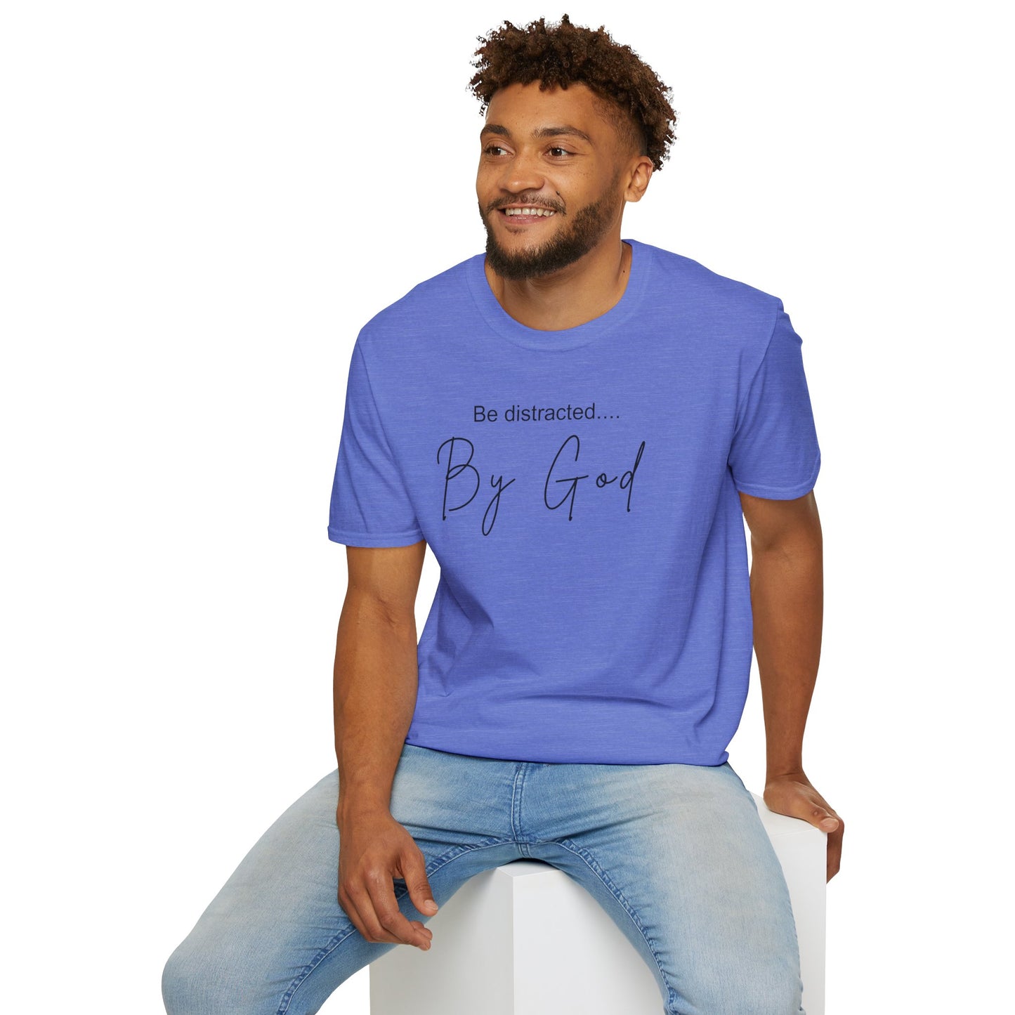 Faith Inspired T-Shirt with 'Be Distracted by God' Saying