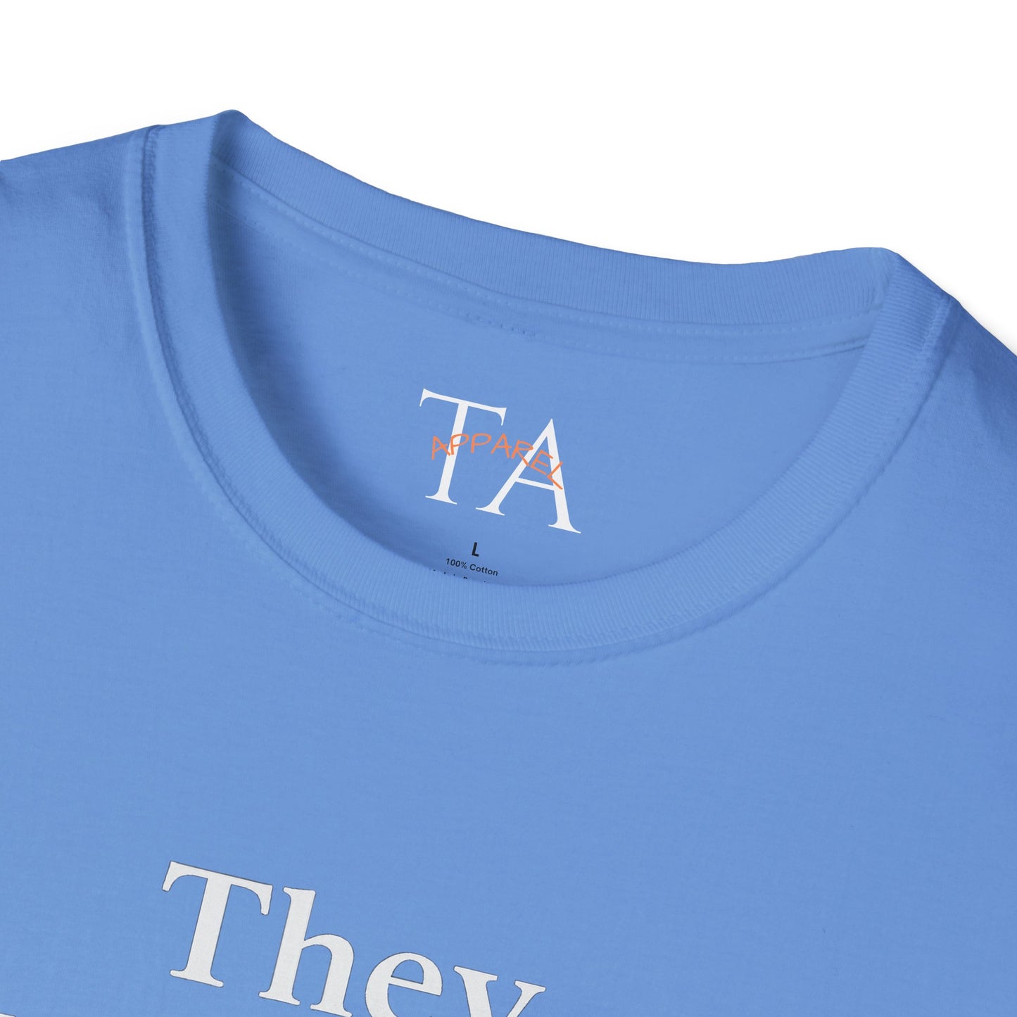 They Want You To Be Like Them - Empowerment Unisex T-Shirt | Confidence, Self-Expression, Casual Style, Gift for Friends, Motivational Wear