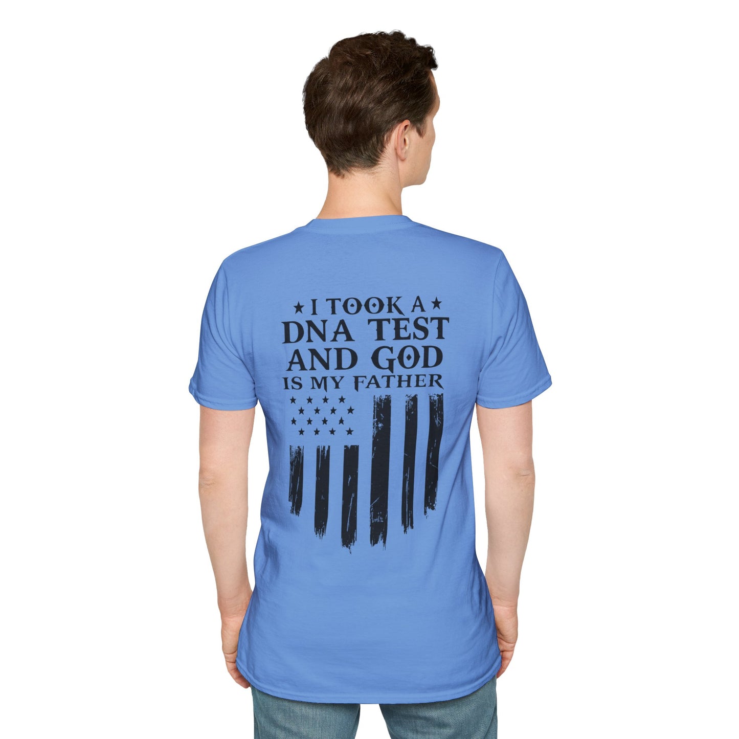 Patriotic DNA Test T-Shirt - Unisex Softstyle - I took a DNA test and GOD is my father