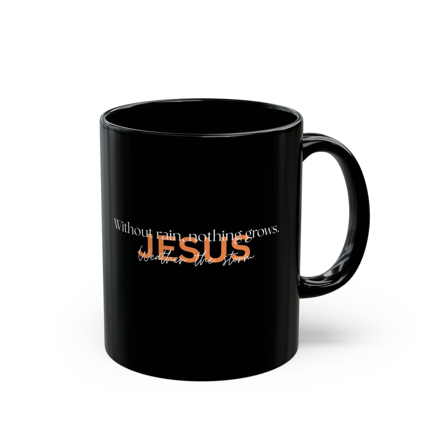 Faith-Inspired Coffee Mug - Without Rain, Nothing Grows