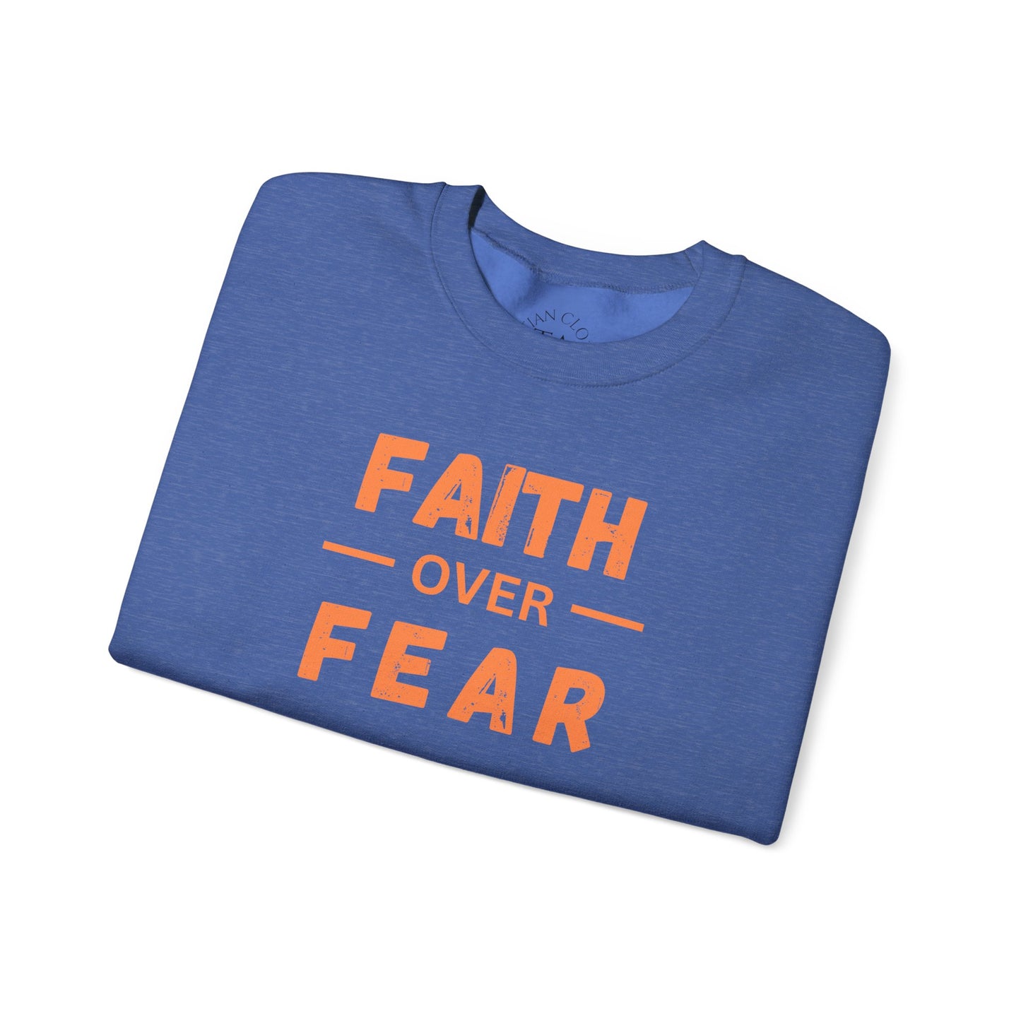 Faith Inspired Faith over Fear Crewneck Sweatshirt -Customizable