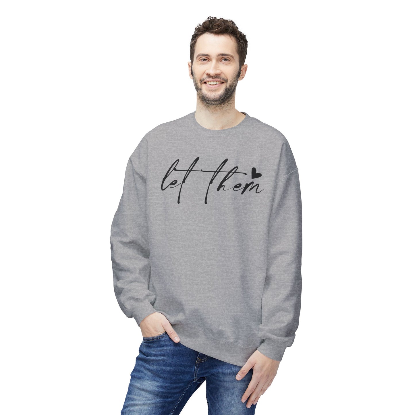 Let Them - Sweatshirt, Mental Health Awareness, Cozy Gift, Inspirational Apparel, Casual Outfit