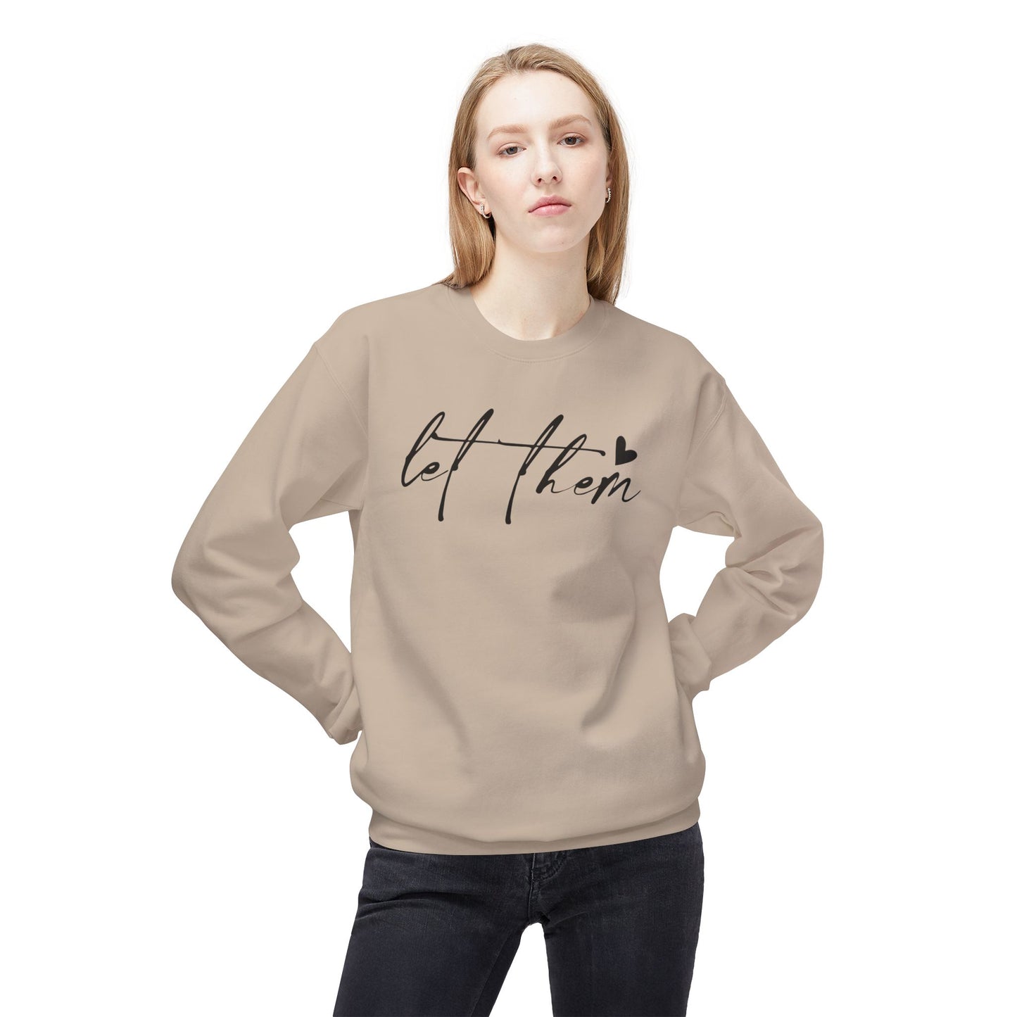 Let Them - Sweatshirt, Mental Health Awareness, Cozy Gift, Inspirational Apparel, Casual Outfit