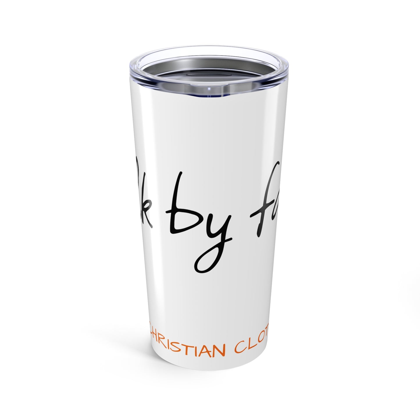 Tumbler 20oz, Christian Son Walk by Faith Design, Religious Travel Cup, Inspirational Drinkware, Bible Verse Gift, Faithful Quote Tumbler