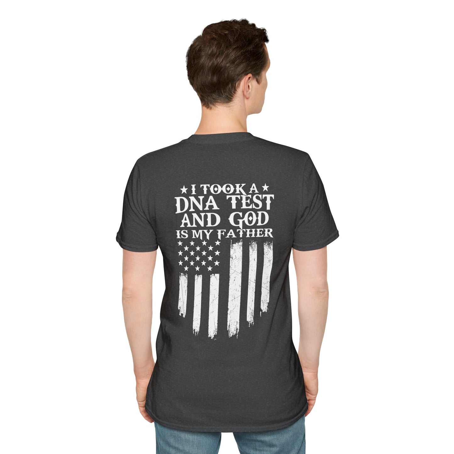 Patriotic DNA Test T-Shirt - Unisex Softstyle - I took a DNA test and GOD is my father