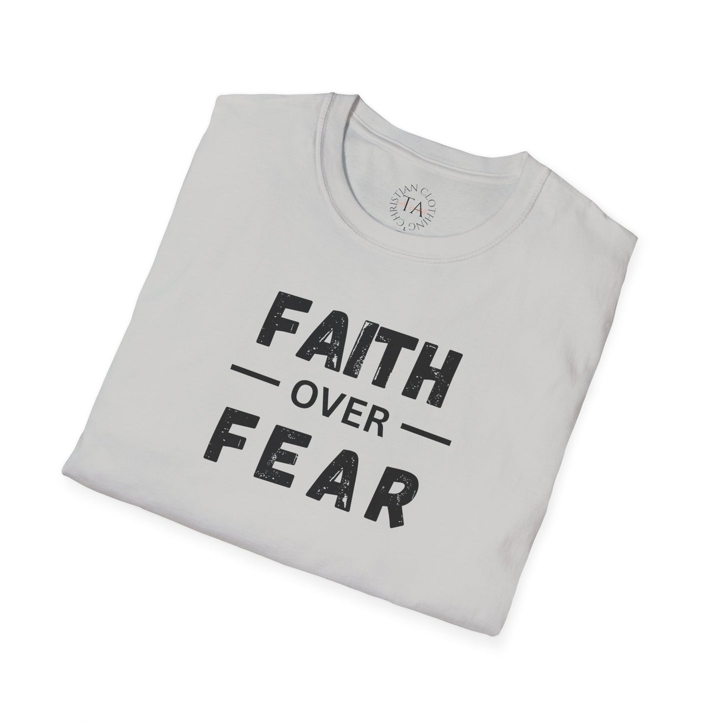 Faith Inspired Unisex T-Shirt - Faith Over Fear Design