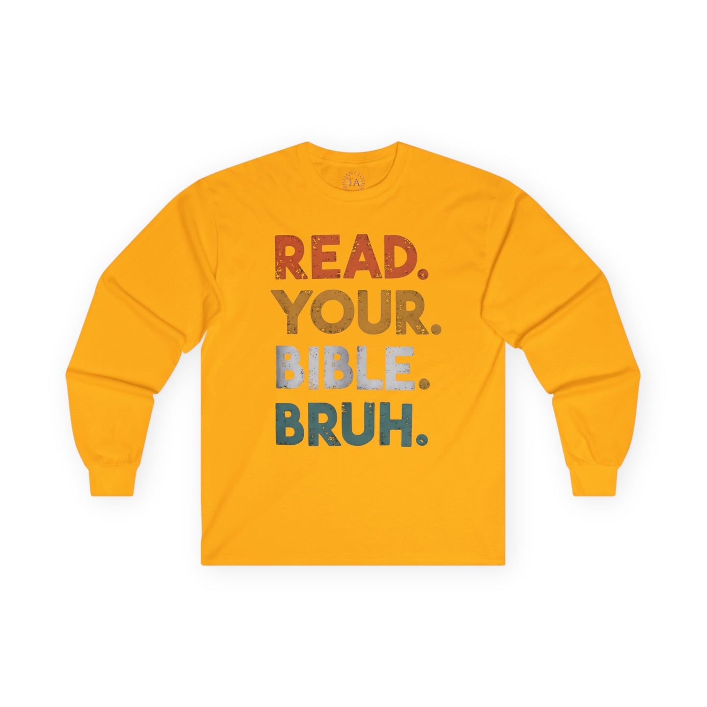 Faith Inspired Long Sleeve Tee: Read Your Bible Bruh - Unisex Apparel for Christians