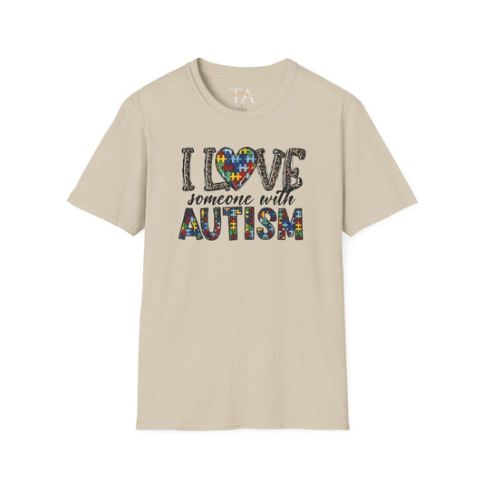 Autism Awareness Unisex T-Shirt - I Love Someone with Autism Design