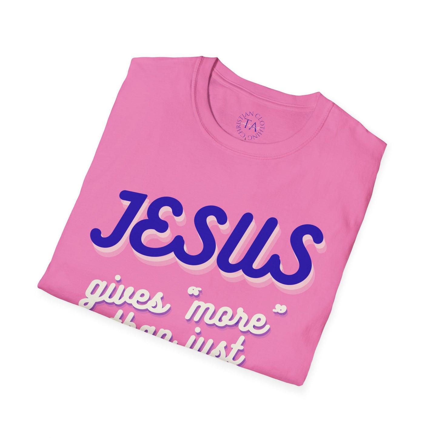 Faith Inspired Jesus Unisex T-Shirt - JESUS gives more than just forgiveness