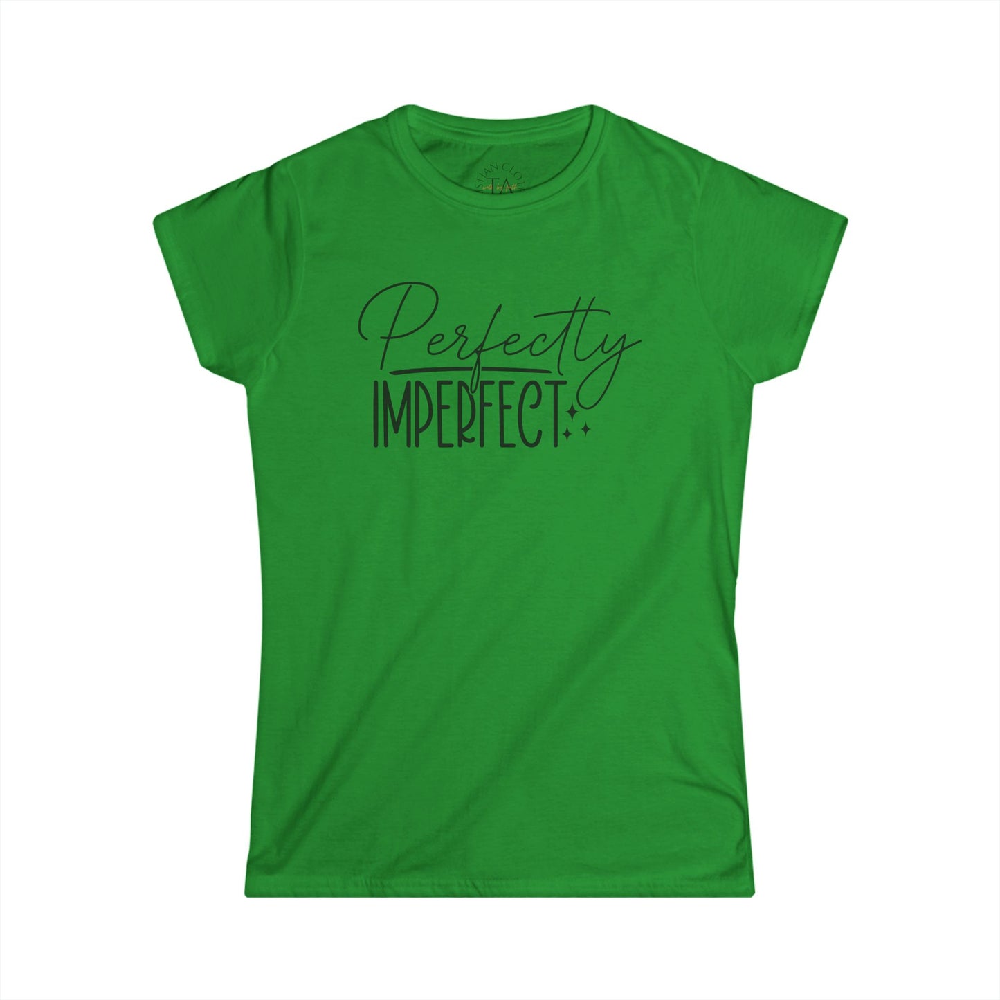 Women's Perfectly Imperfect Tee, Casual Graphic T-Shirt, Gift for Her, Everyday Wear, Motivational Quote Shirt, Inspirational Clothing