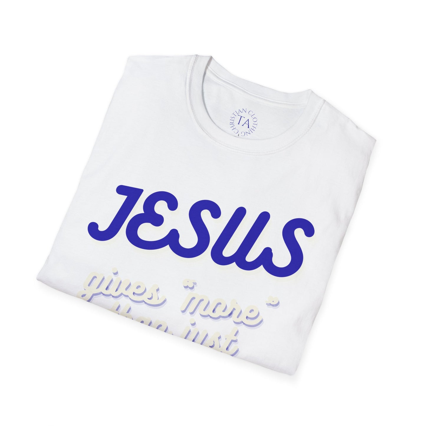 Faith Inspired Jesus Unisex T-Shirt - JESUS gives more than just forgiveness